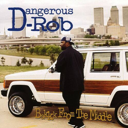 dangerous D-rob  
Bakik From The Middle