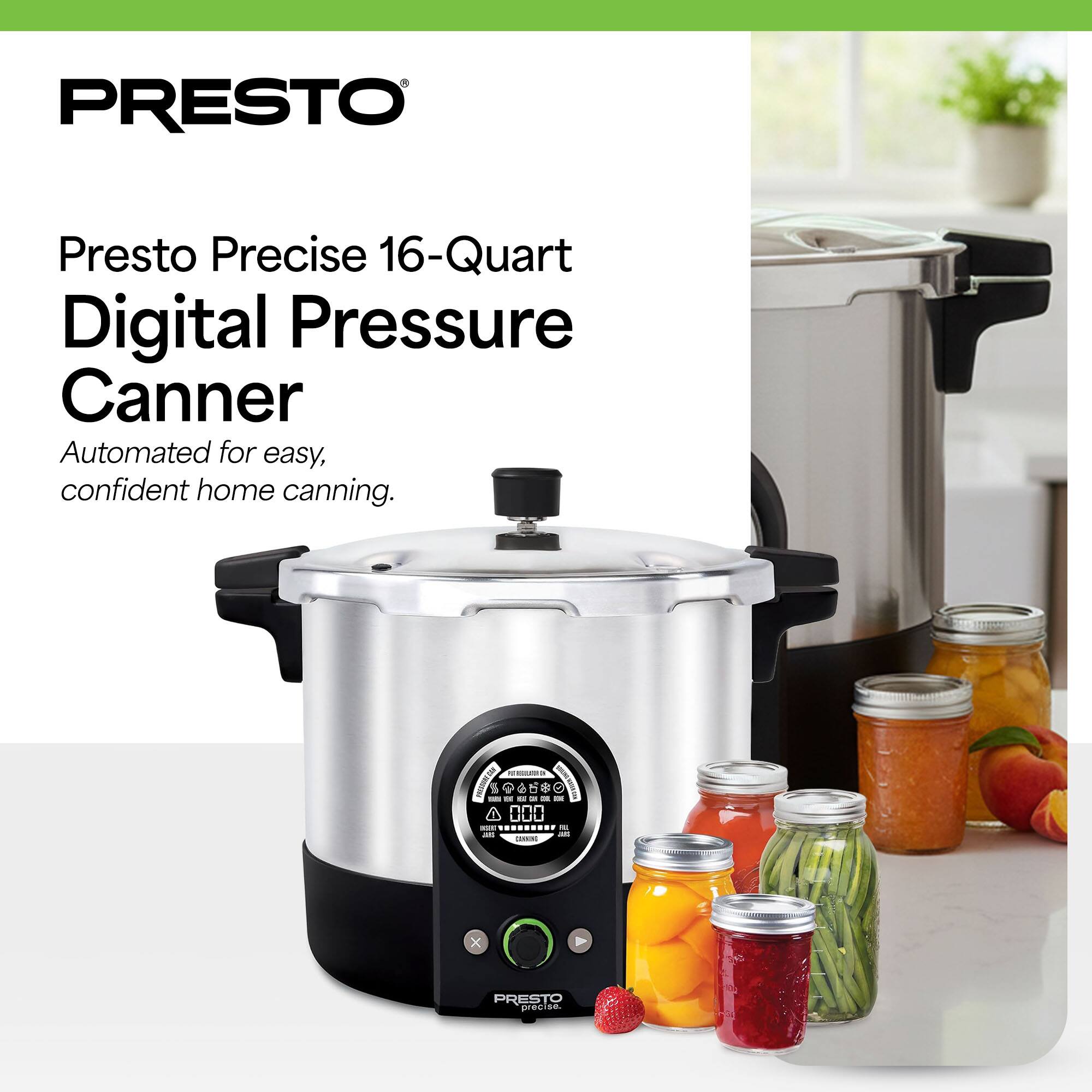 PRESTO  
Presto Precise 16-Quart Digital Pressure Canner  
Automated for easy, confident home canning.