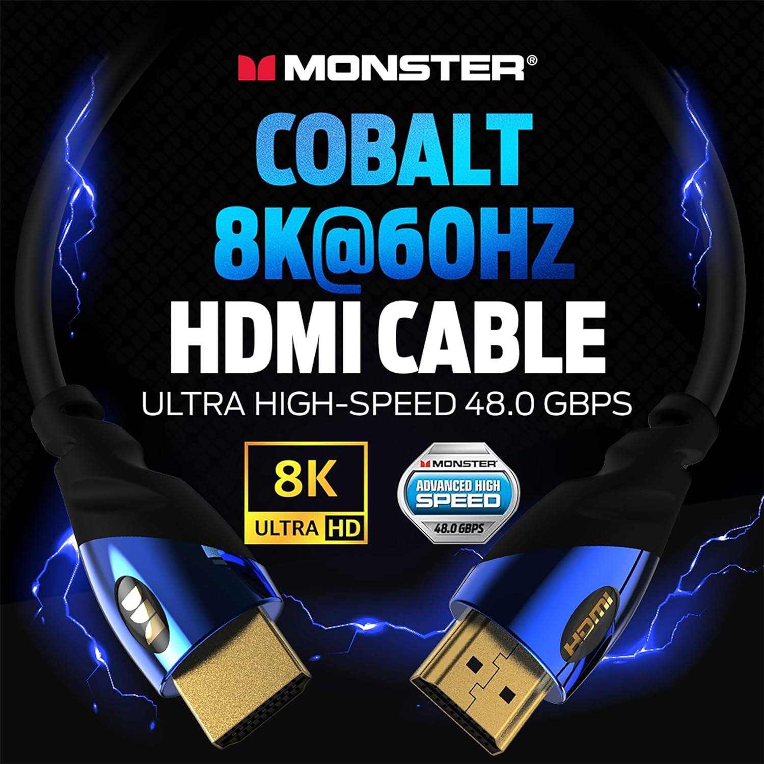 "MONSTER COBALT 8K@60HZ HDMI CABLE ULTRA HIGH-SPEED 48.0 GBPS 8K ULTRA HD M4 MONSTER ADVANCED HIGH SPEED 48.0 GBPS HDMI"