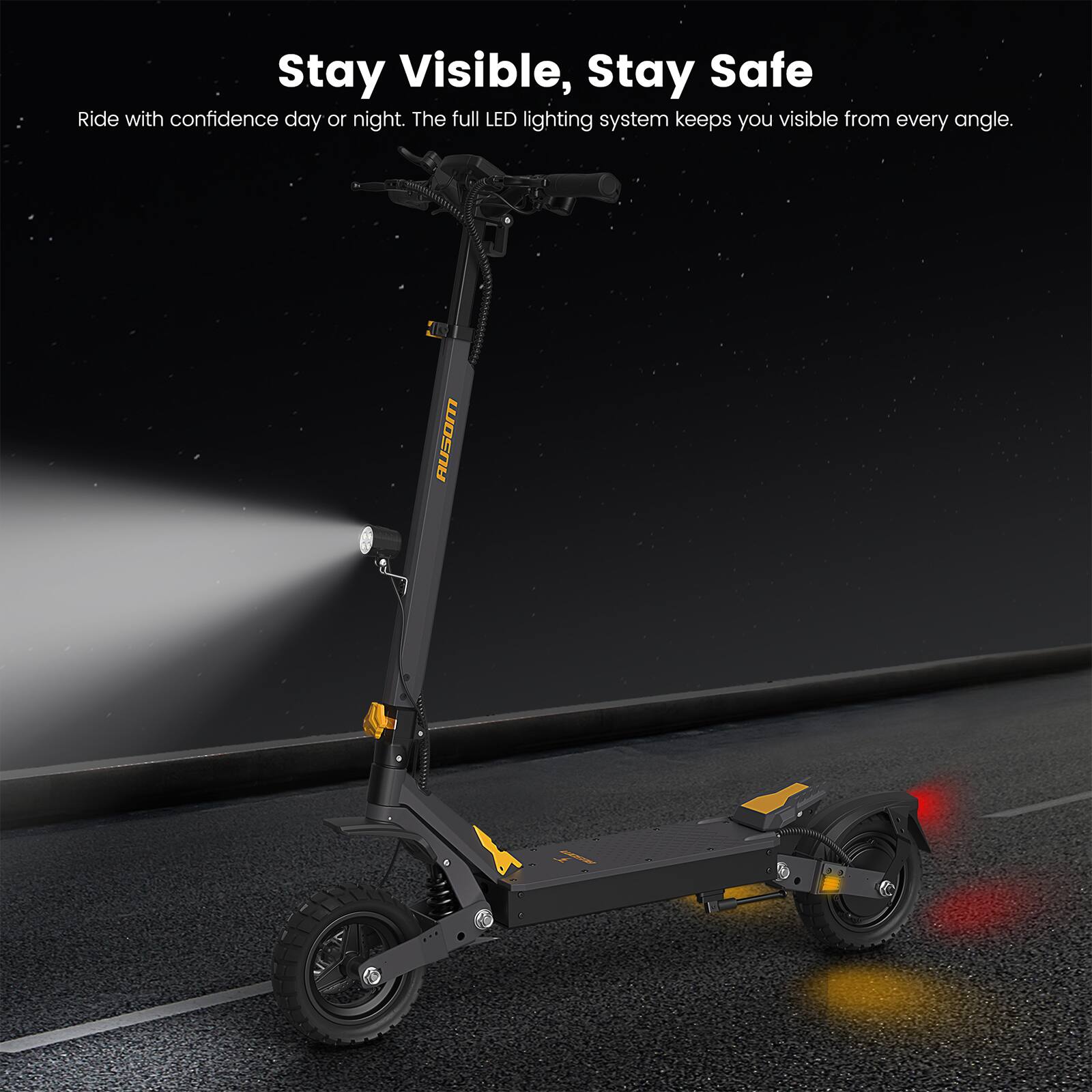 Stay Visible, Stay Safe

Ride with confidence day or night. The full LED lighting system keeps you visible from every angle.