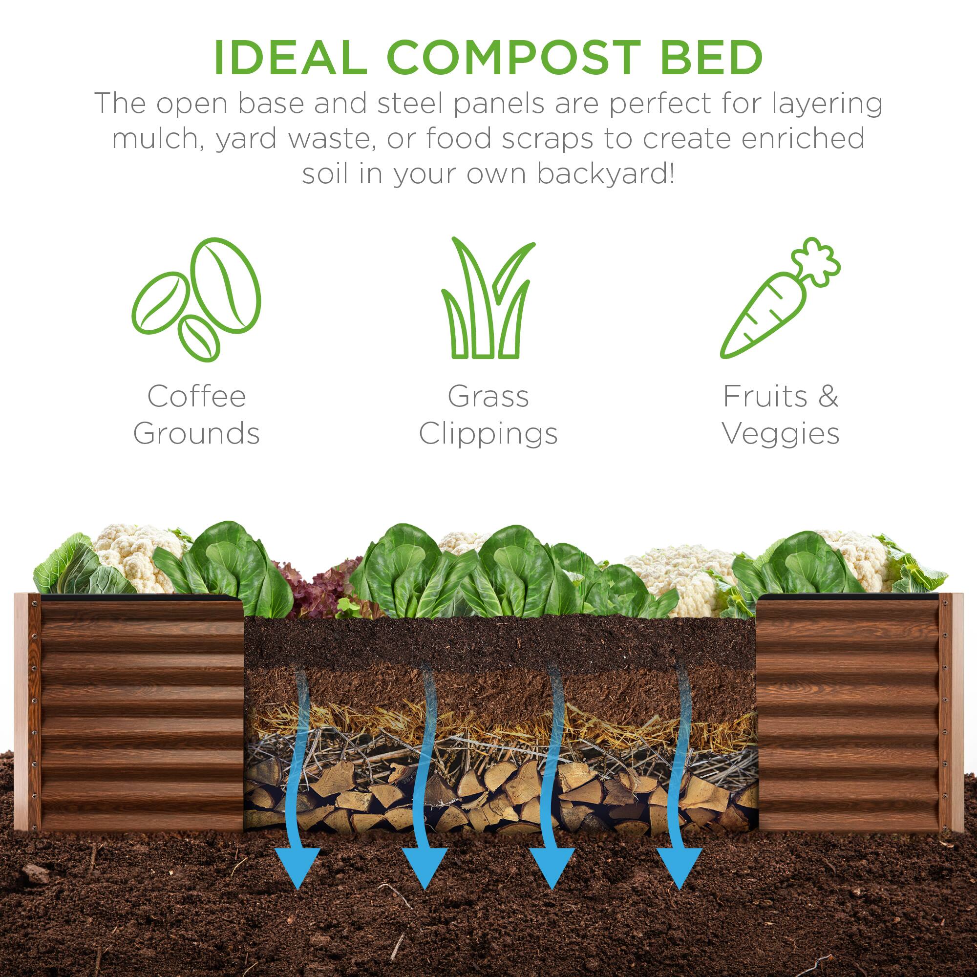 IDEAL COMPOST BED

The open base and steel panels are perfect for layering mulch, yard waste, or food scraps to create enriched soil in your own backyard!

- Coffee Grounds
- Grass Clippings
- Fruits & Veggies