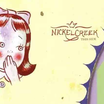 Nickel Creek
This Side