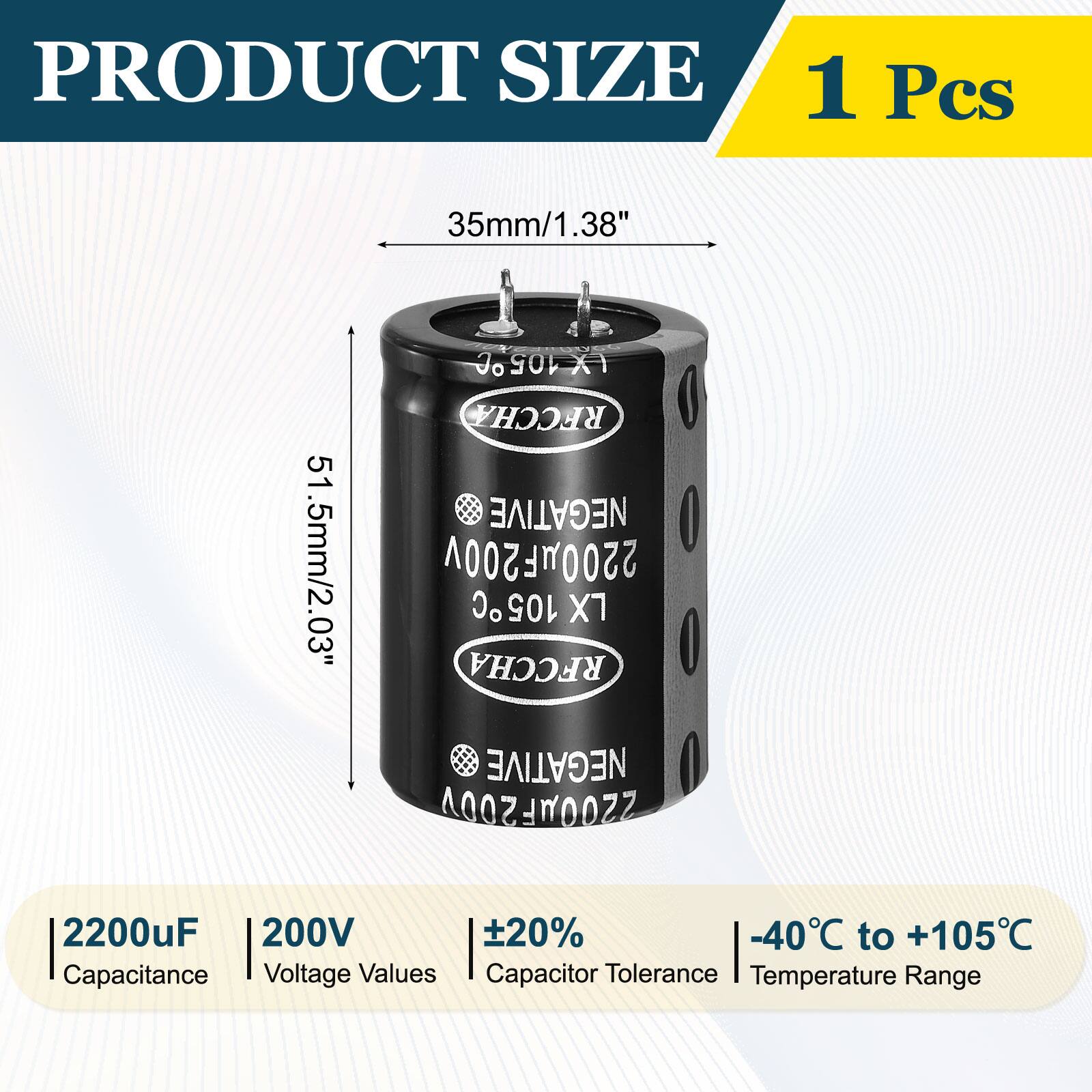 PRODUCT SIZE  
1 Pcs  
35mm/1.38"  
51.5mm/2.03"  

NEGATIVE  
2200uF 200V  
2200uF 200V  

Capacitance: 2200uF  
Voltage Values: 200V  
Capacitor Tolerance: ±20%  
Temperature Range: -40°C to +105°C