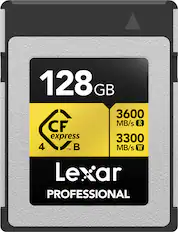 128 GB
3600 MB/s R
3300 MB/s W
CF express 4 B
Lexar PROFESSIONAL