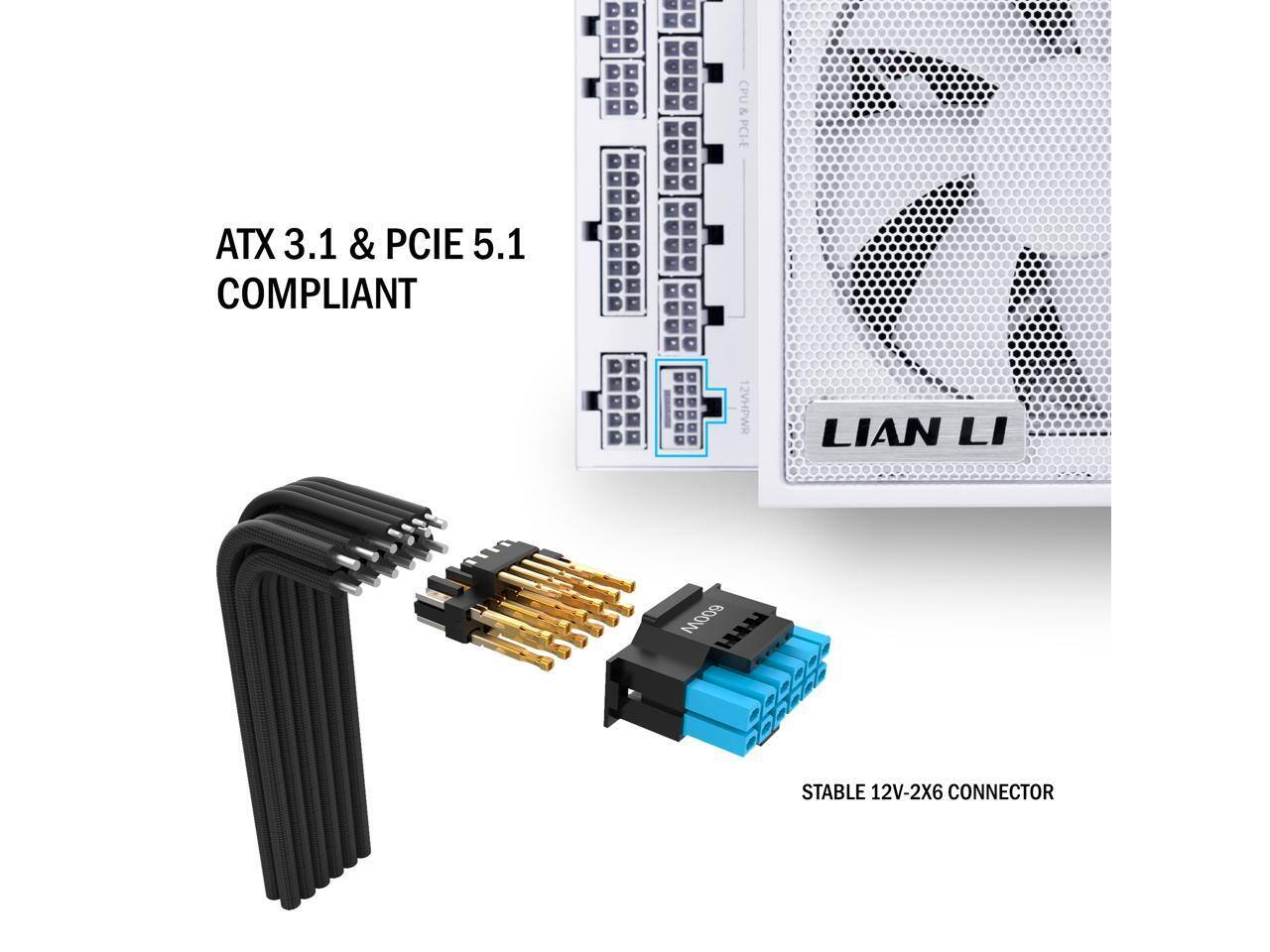 ATX 3.1 & PCIe 5.1 Compliant  
CPU & PCIe  
Lian Li M009  
Stable 12V-2X6 Connector