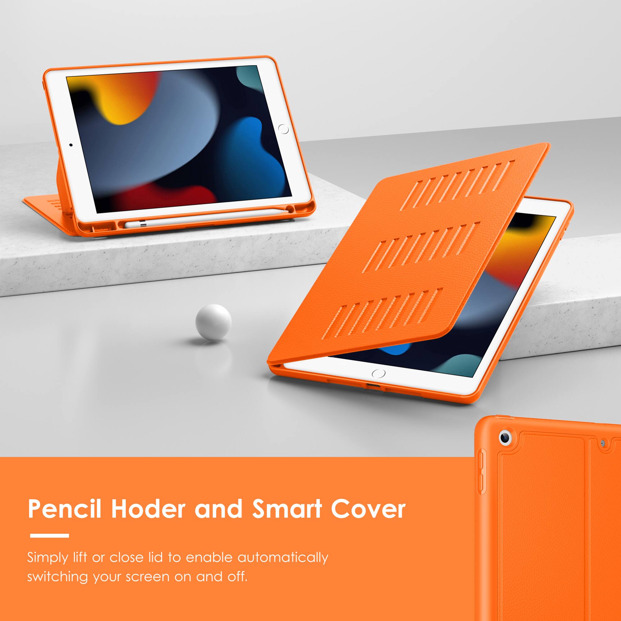 Pencil Holder and Smart Cover

Simply lift or close lid to enable automatically switching your screen on and off.