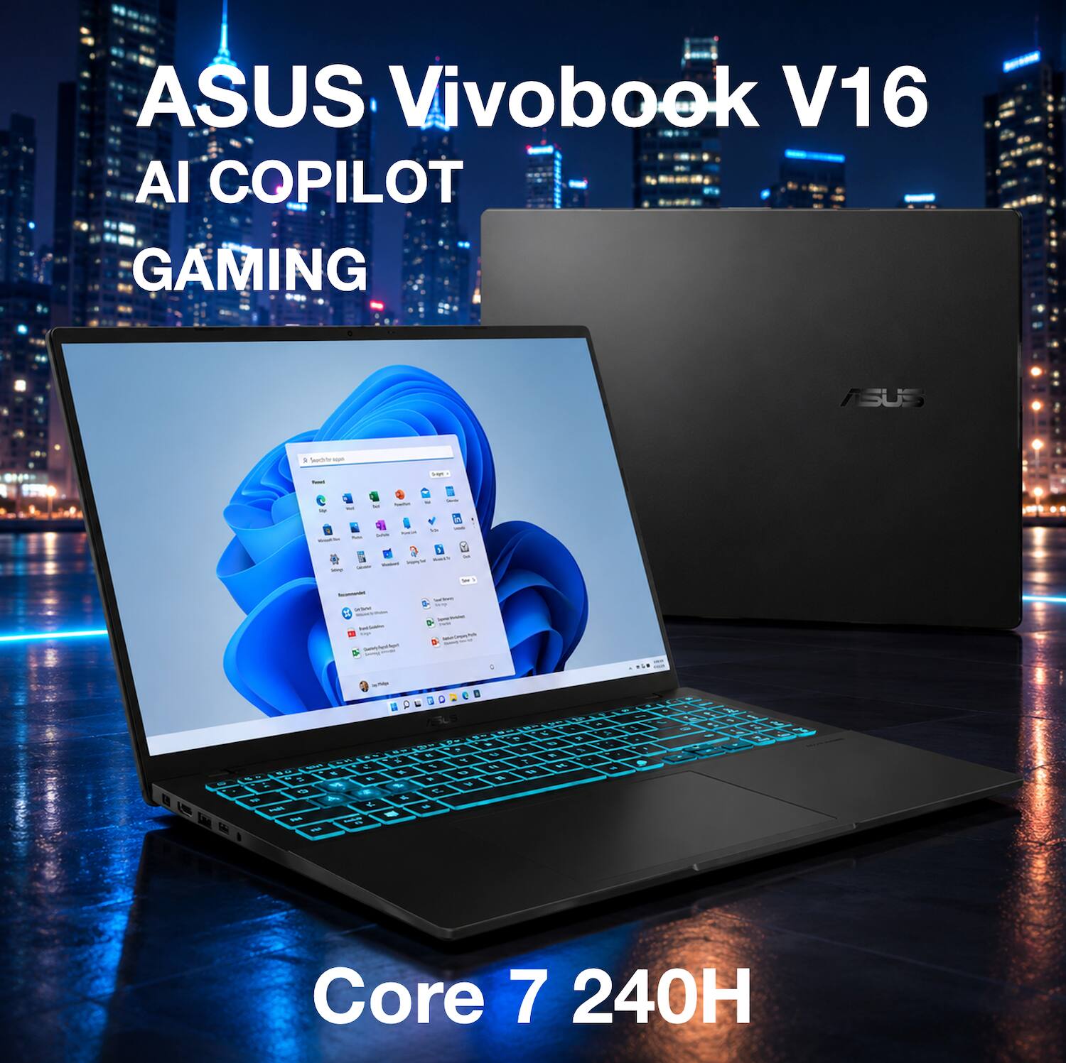 ASUS Vivobook V16 AI COPILOT GAMING  
Core 7 240H
