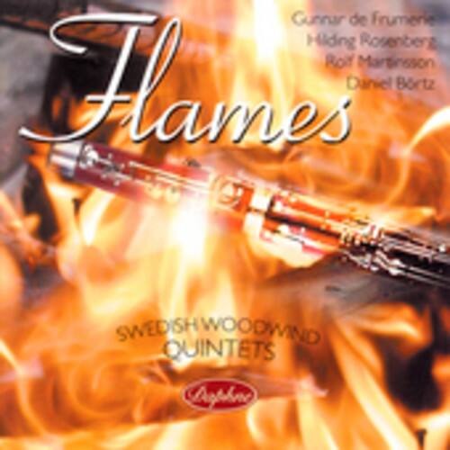 Flames

Gunnar de Frumerie  
Håkan Rosenberg  
Rolf Martinsson  
Daniel Börz

SWEDISH WOODWIND QUINTETS

Agathon