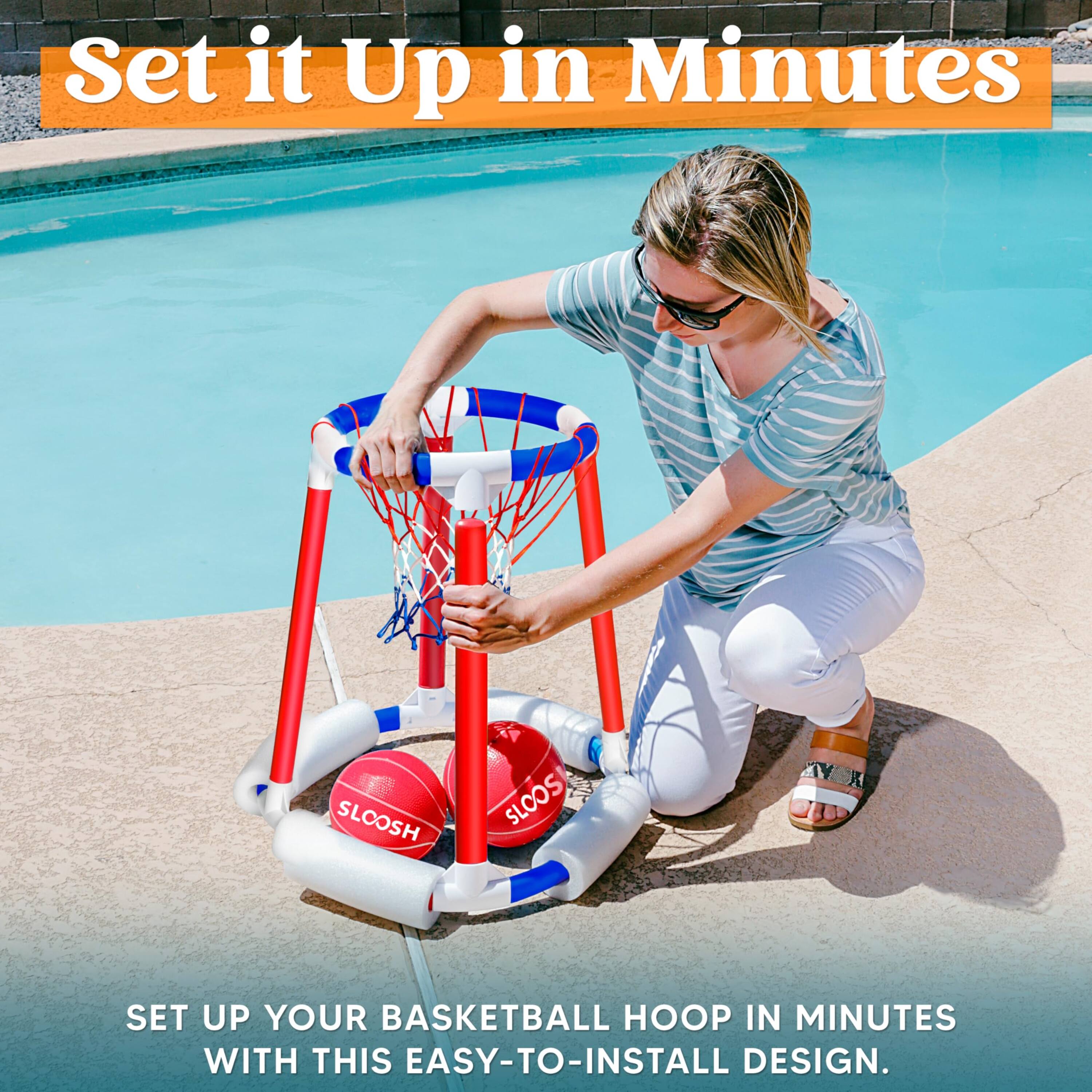 Set it Up in Minutes

SLOOSH

SET UP YOUR BASKETBALL HOOP IN MINUTES WITH THIS EASY-TO-INSTALL DESIGN.