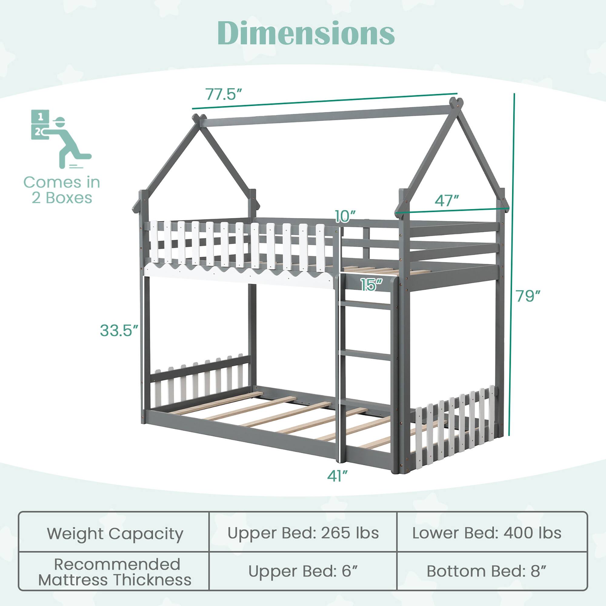 Dimensions: 77.5", 10", 47", 15", 79", 33.5", 41"

Weight Capacity: Upper Bed: 265 lbs, Lower Bed: 400 lbs

Recommended Mattress Thickness: Upper Bed: 6", Bottom Bed: 8"