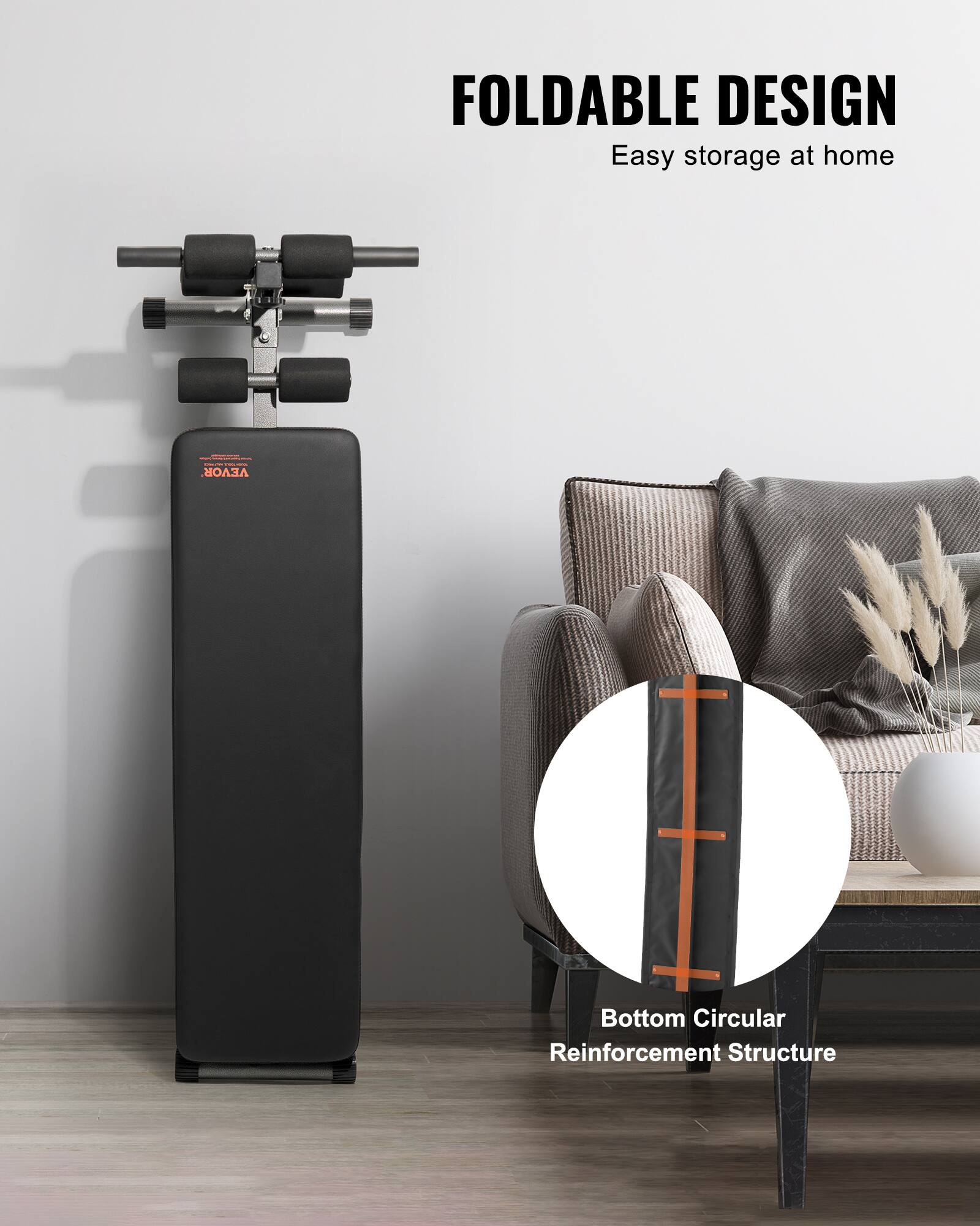 FOLDABLE DESIGN  
Easy storage at home  

Bottom Circular Reinforcement Structure