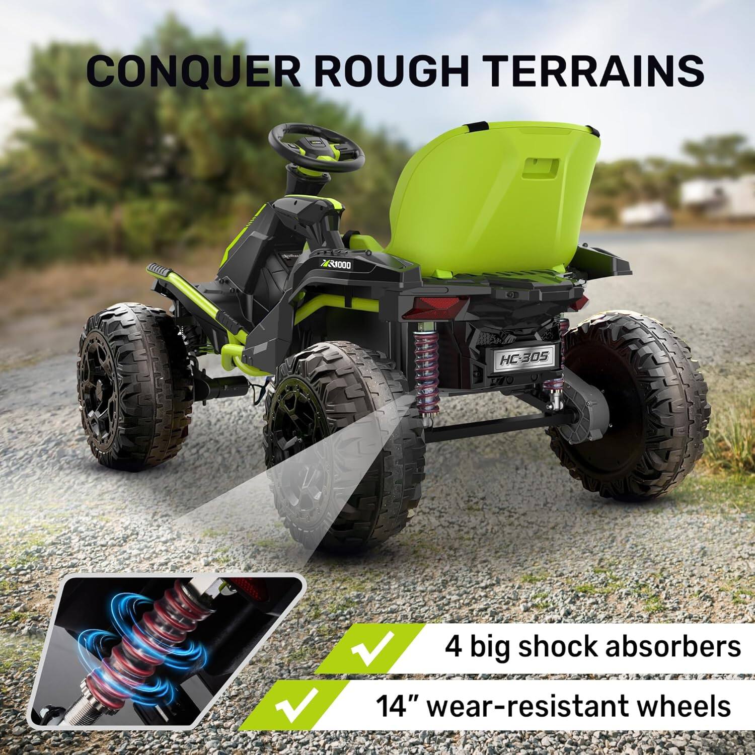 CONQUER ROUGH TERRAINS

R1000
HC-305

4 big shock absorbers
14" wear-resistant wheels