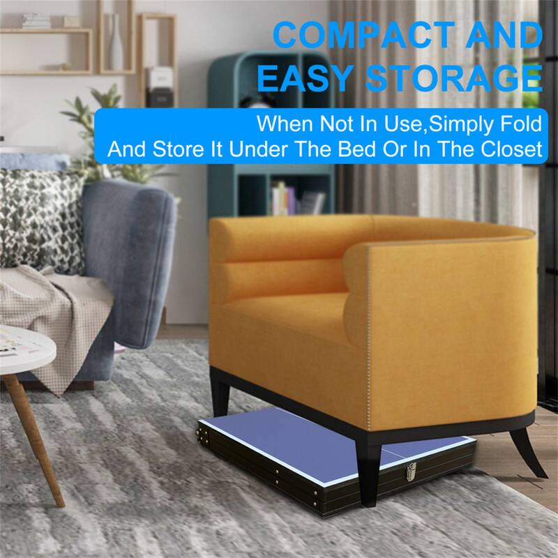 COMPACT AND EASY STORAGE  
When Not In Use, Simply Fold And Store It Under The Bed Or In The Closet