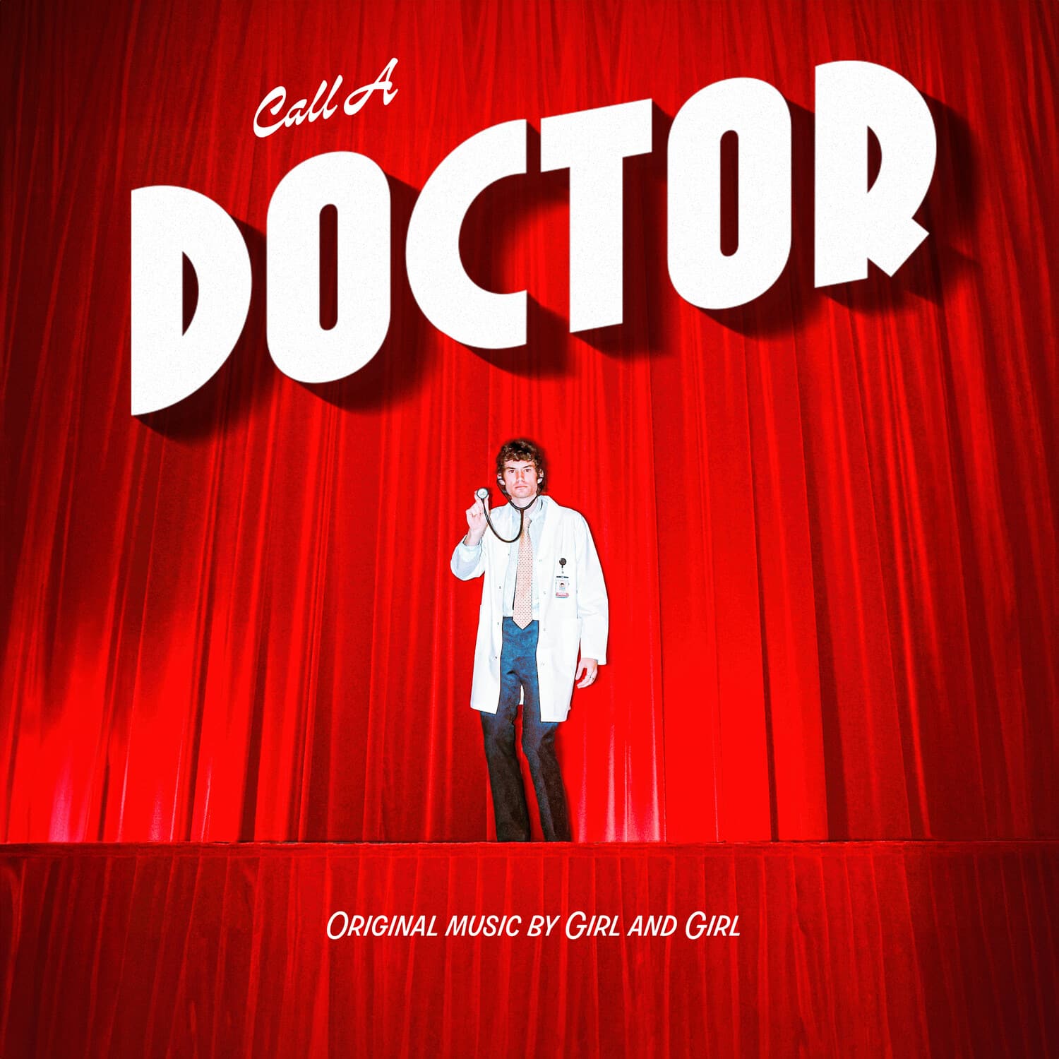 Call A DOCTOR

ORIGINAL MUSIC BY GIRL AND GIRL