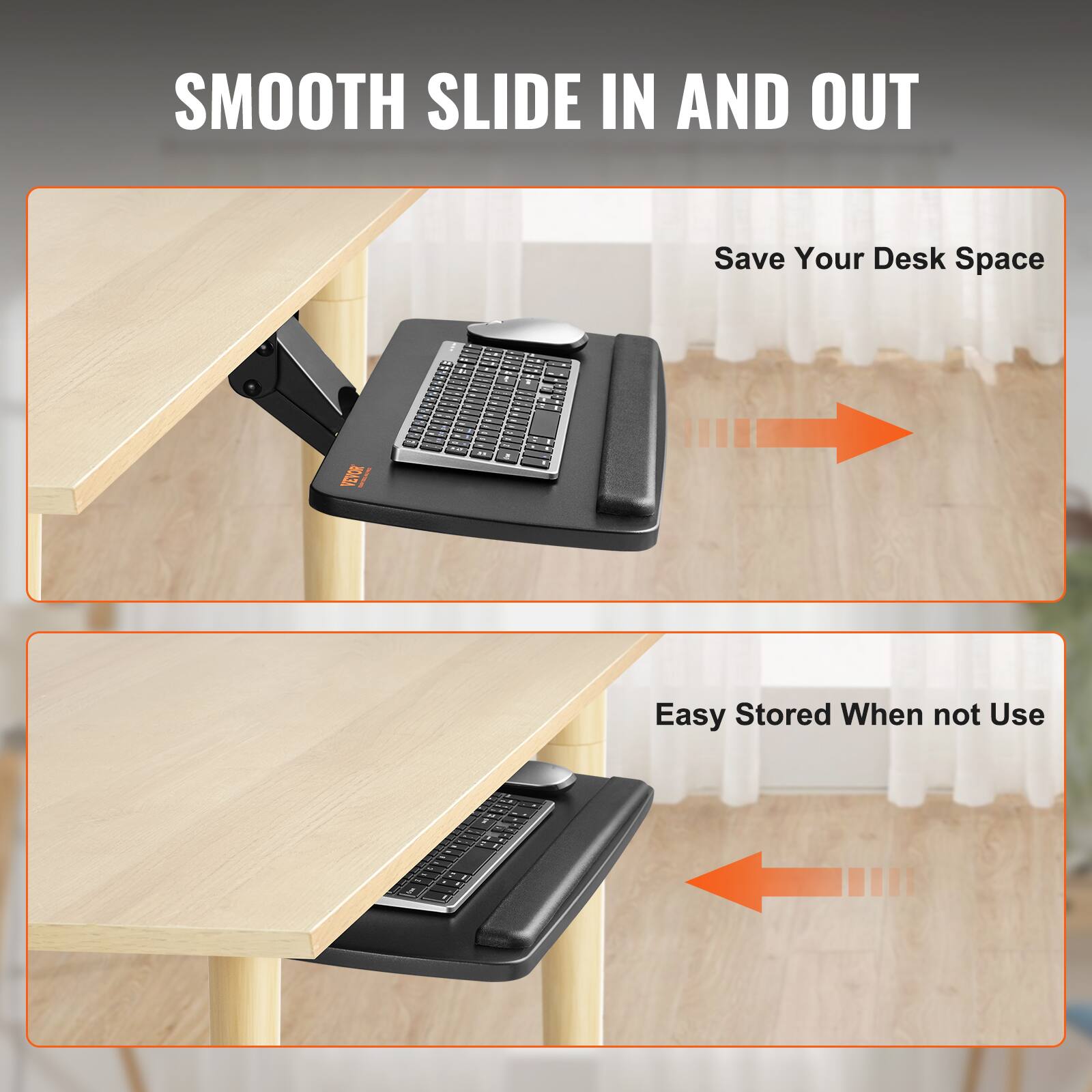 SMOOTH SLIDE IN AND OUT  
Save Your Desk Space  
Easy Stored When not Use