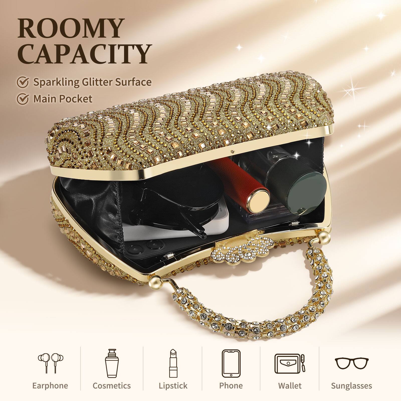 ROOMY CAPACITY  
- Sparkling Glitter Surface  
- Main Pocket  

Earphone  
Cosmetics  
Lipstick  
Phone  
Wallet  
Sunglasses