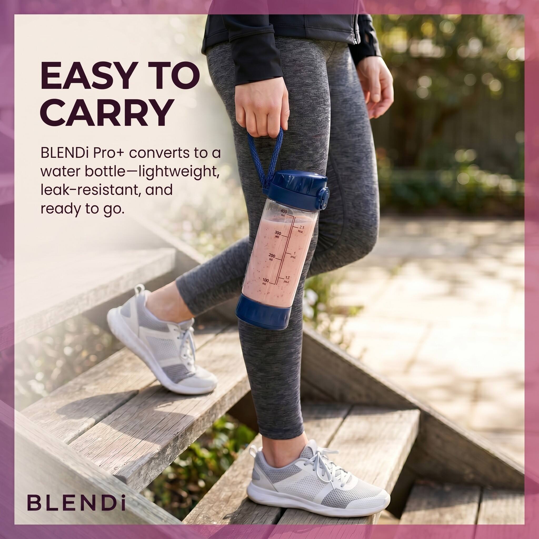 EASY TO CARRY

BLENDi Pro+ converts to a water bottle—lightweight, leak-resistant, and ready to go.

400 300 
25 to
200
1 me
100 1%
13 mu

BLENDi