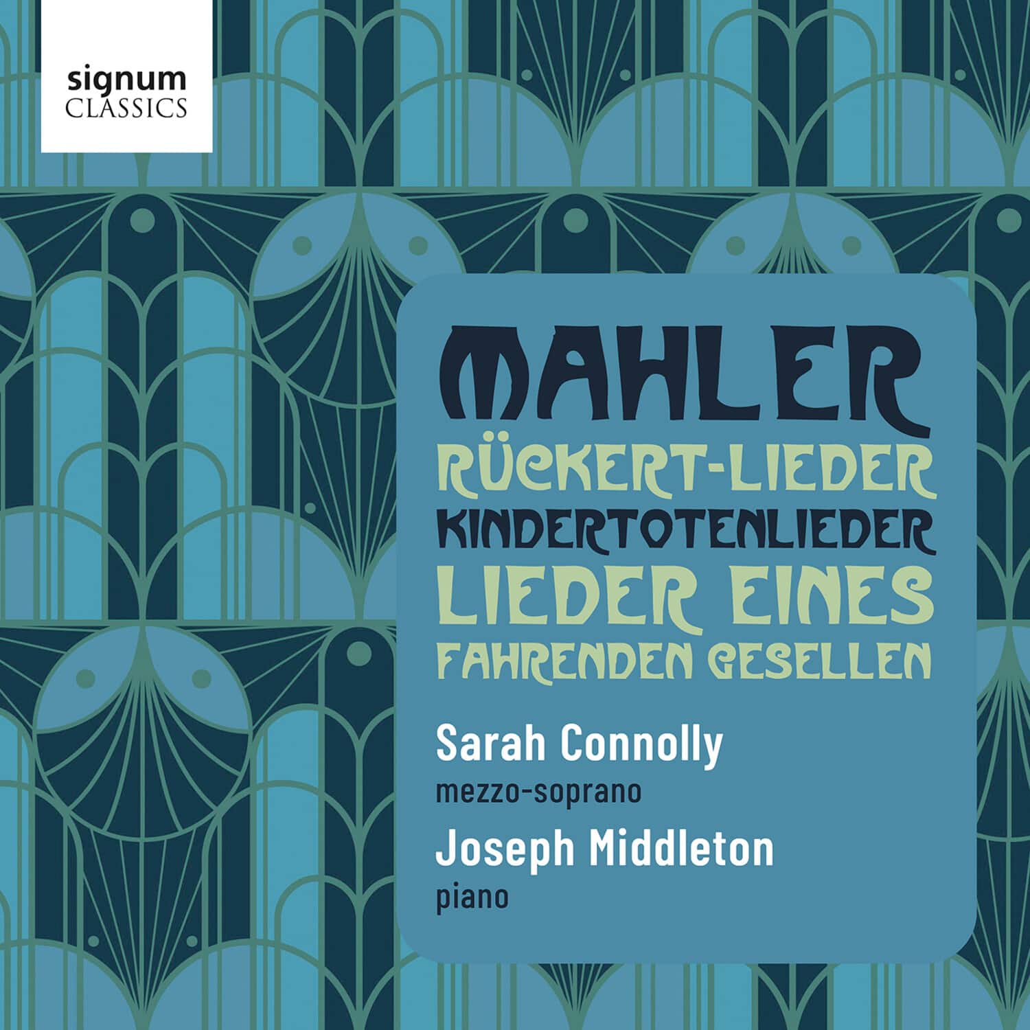 Sarah Connolly - Ruckert-Lieder Lieder Eines Fahrenden Gesellen  - COMPACT DISCS