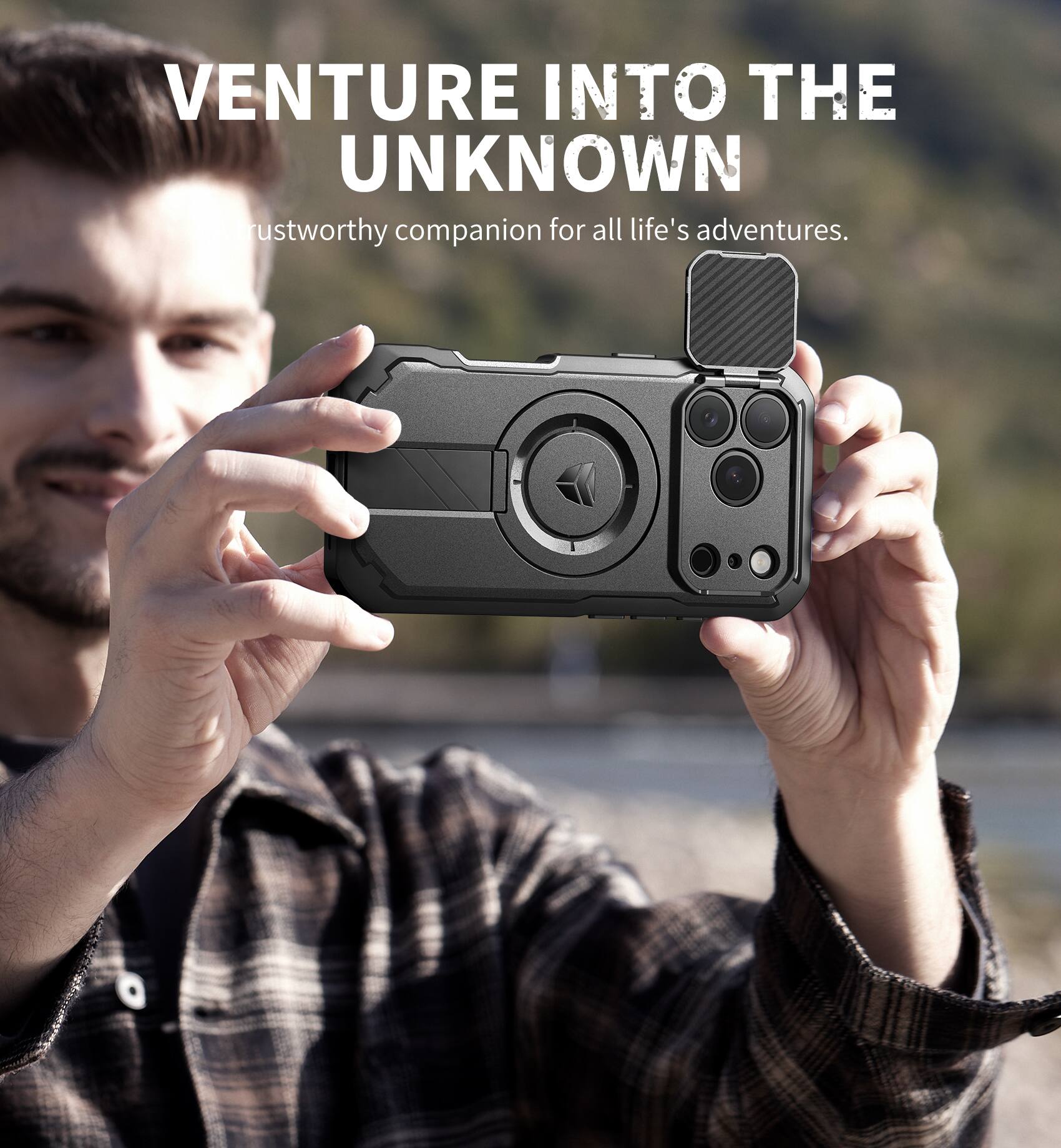 VENTURE INTO THE UNKNOWN  
A trustworthy companion for all life's adventures.