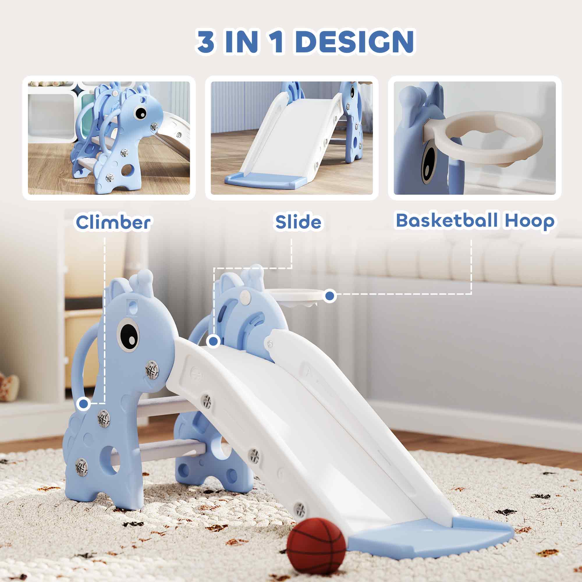 3 IN 1 DESIGN

Climber  
Slide  
Basketball Hoop