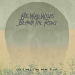 He Who Walks Behind the Rows - Lucky Ones Died First - Gold - VINYL LP