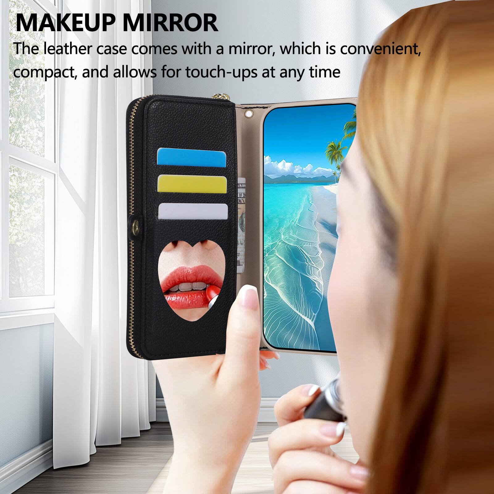 MAKEUP MIRROR  
The leather case comes with a mirror, which is convenient, compact, and allows for touch-ups at any time