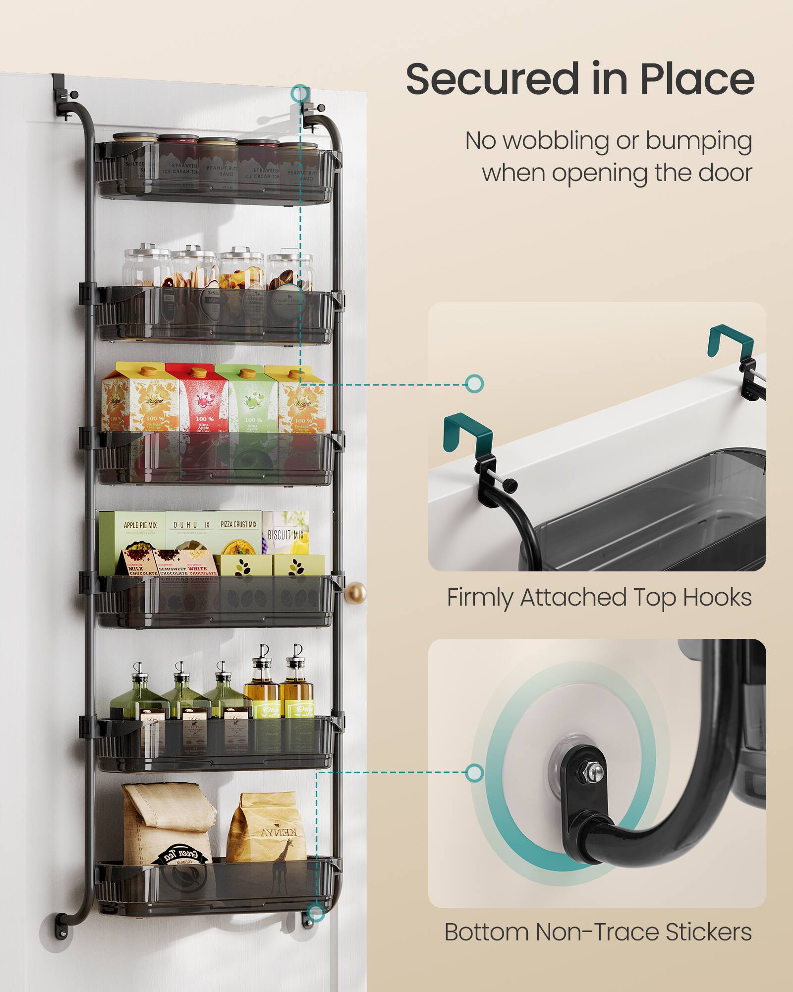 Secured in Place  
No wobbling or bumping when opening the door  

Firmly Attached Top Hooks  

Bottom Non-Trace Stickers
