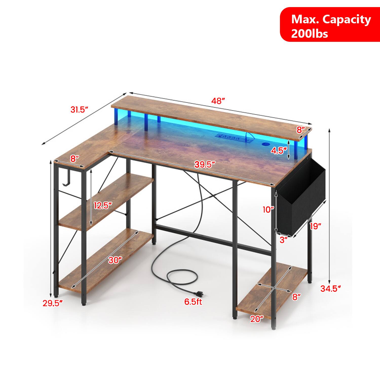Max. Capacity 200lbs  
31.5"  
48"  
8"  
39.5"  
4.5"  
8"  
12.5"  
10"  
3"  
19"  
30"  
29.5"  
6.5ft  
8"  
34.5"  
20"