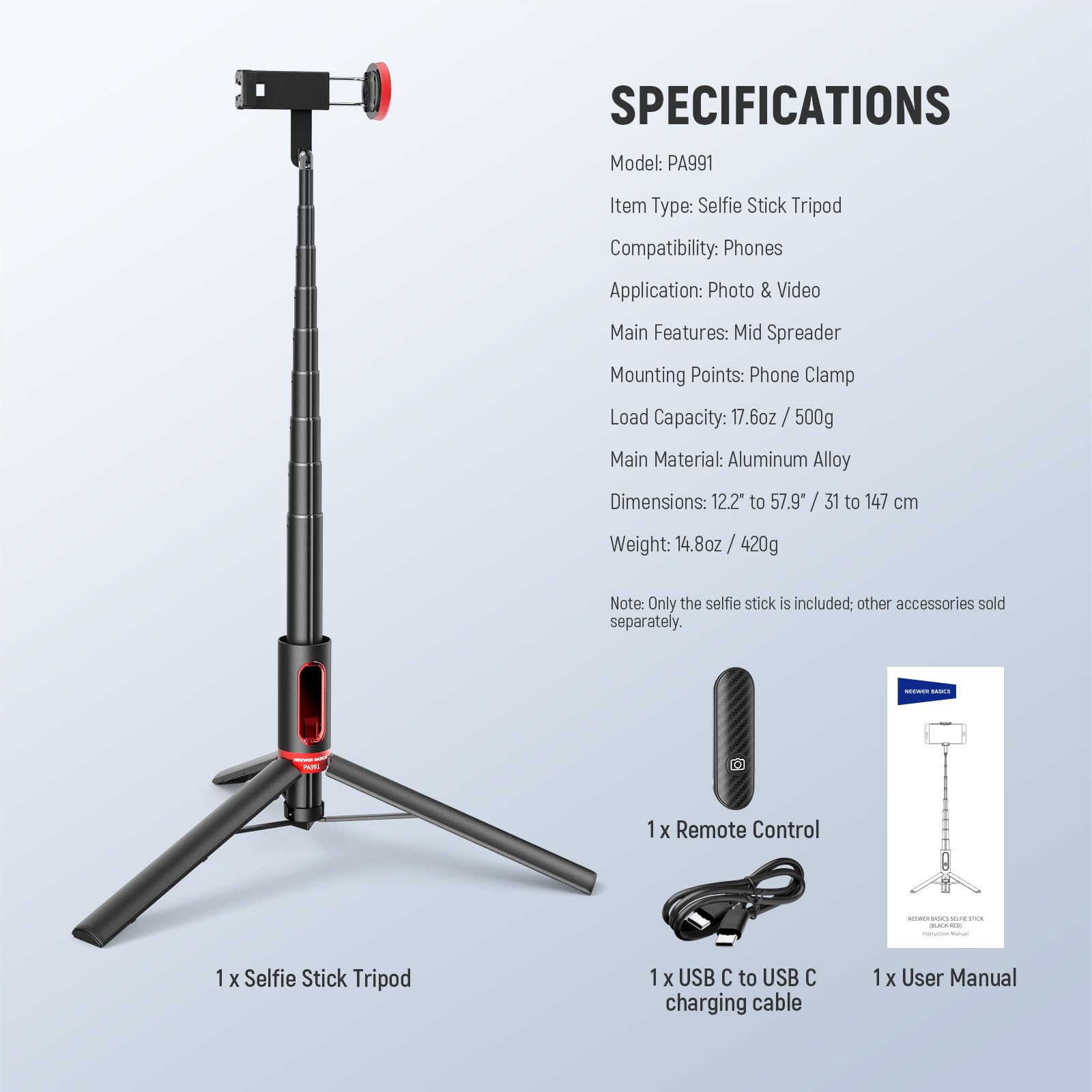SPECIFICATIONS  
Model: PA991  
Item Type: Selfie Stick Tripod  
Compatibility: Phones  
Application: Photo & Video  
Main Features: Mid Spreader  
Mounting Points: Phone Clamp  
Load Capacity: 17.6oz / 500g  
Main Material: Aluminum Alloy  
Dimensions: 12.2" to 57.9" / 31 to 147 cm  
Weight: 14.8oz / 420g  

Note: Only the selfie stick is included; other accessories sold separately.  

1 x Selfie Stick Tripod  
1 x Remote Control  
1 x USB C to USB C charging cable  
1 x User Manual