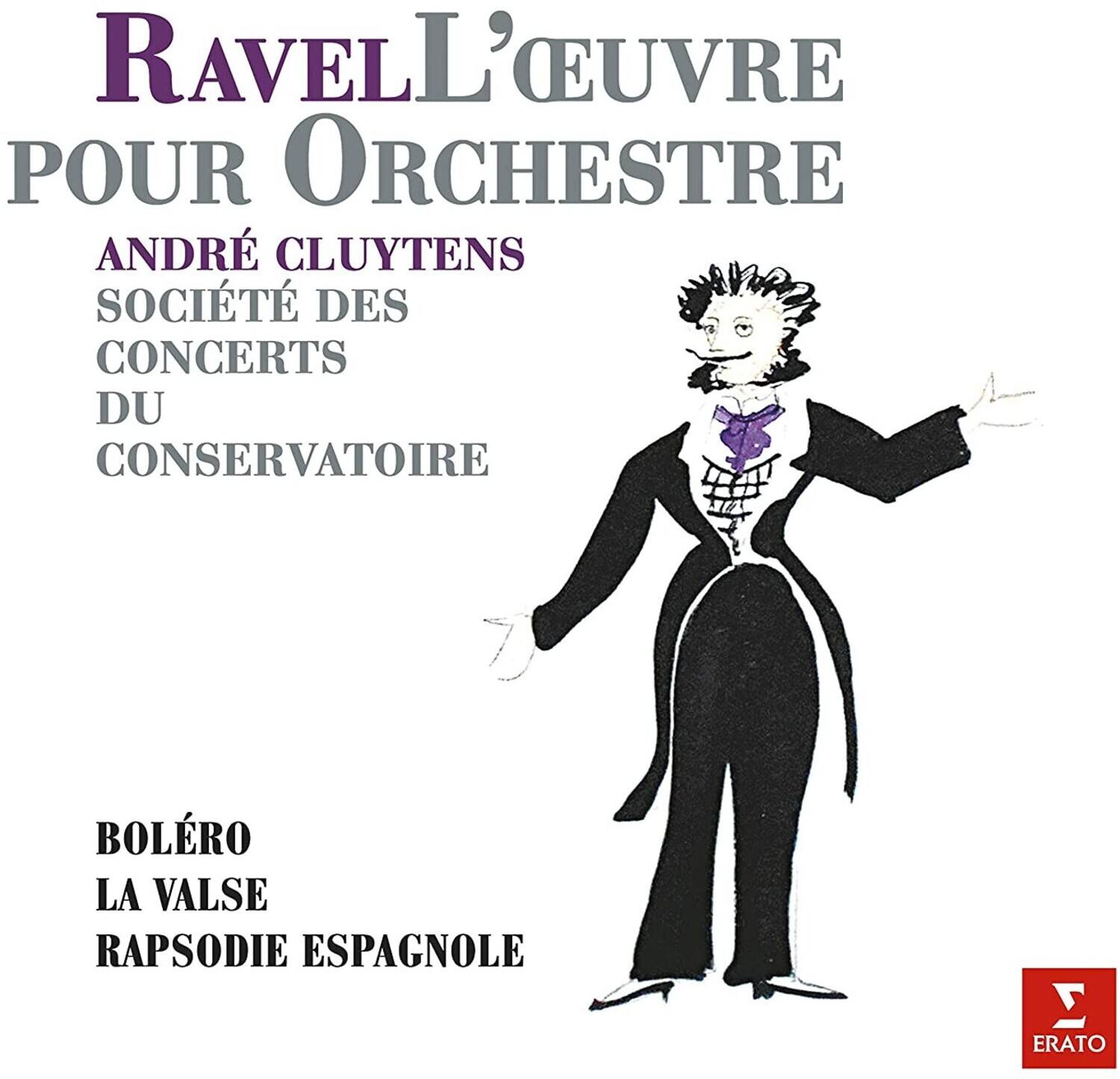 Ravel L'œuvre pour orchestre

André Cluytens  
Société des concerts du Conservatoire

Boléro  
La Valse  
Rapsodie Espagnole

ERATO