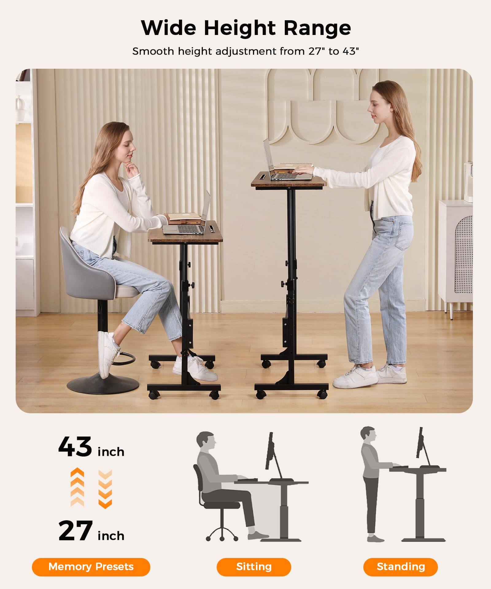 Wide Height Range  
Smooth height adjustment from 27" to 43"

43 inch  
27 inch

Memory Presets  
Sitting  
Standing