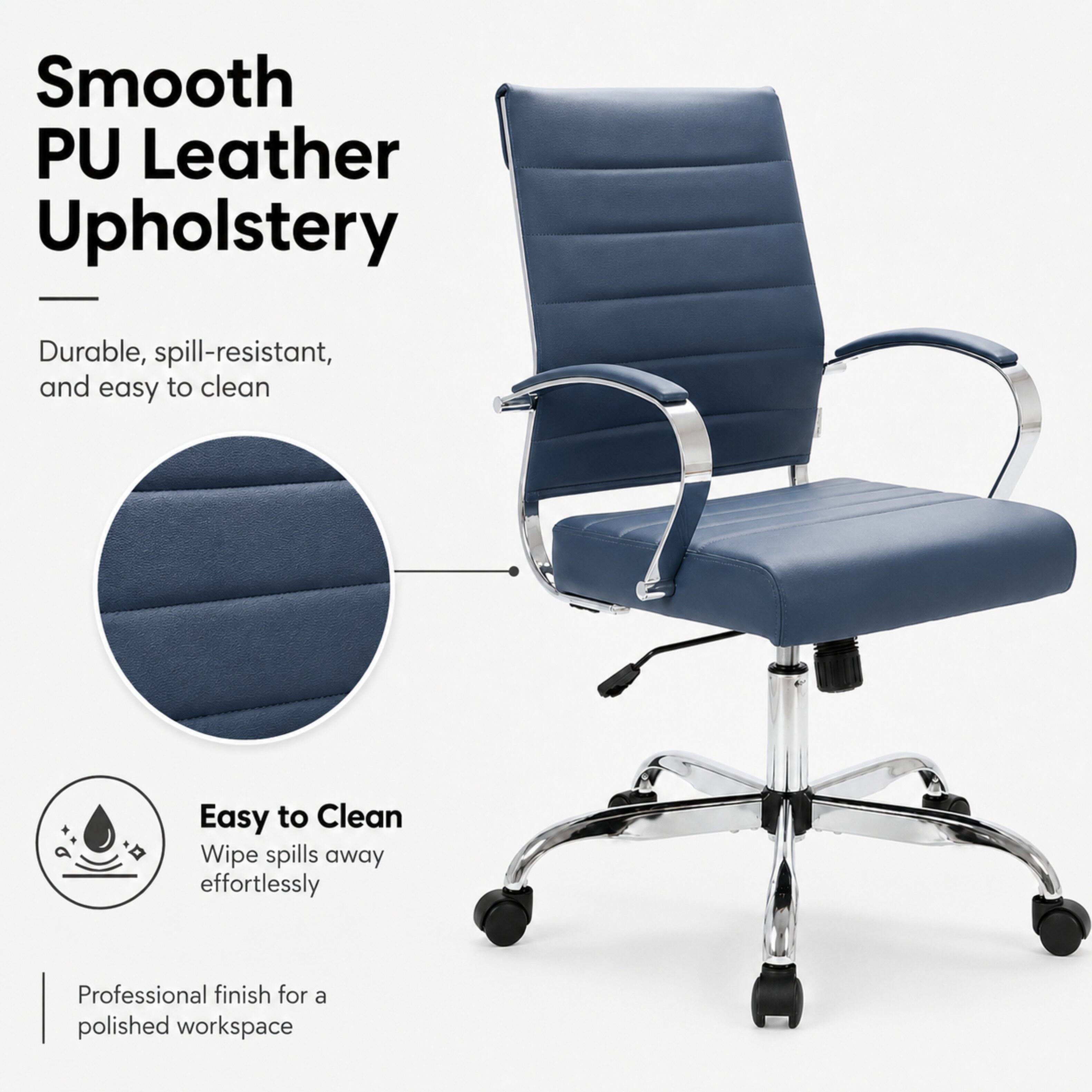 Smooth PU Leather Upholstery  
Durable, spill-resistant, and easy to clean  
Easy to Clean  
Wipe spills away effortlessly  
Professional finish for a polished workspace