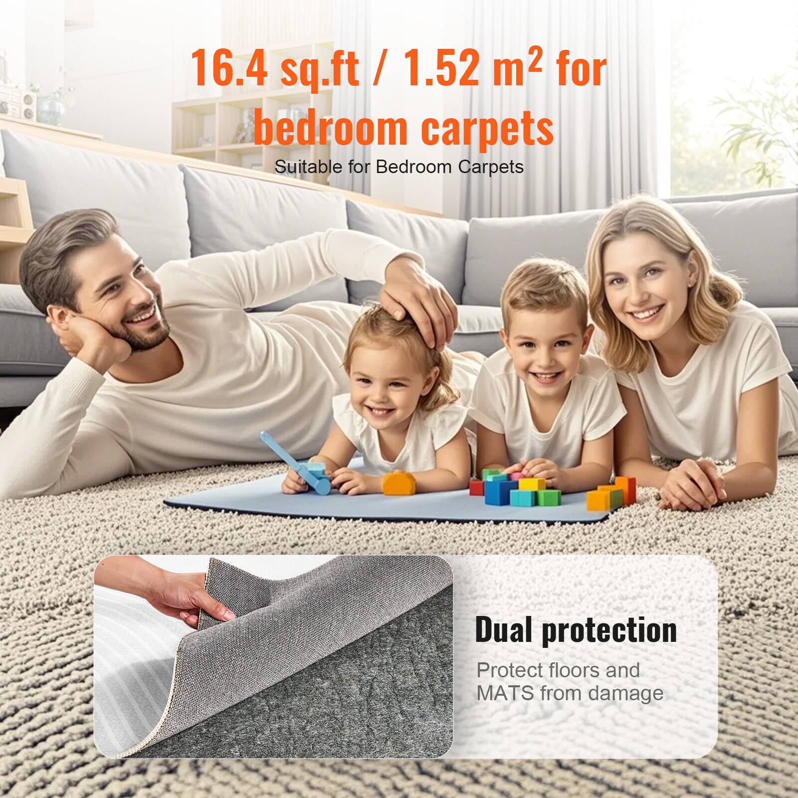 16.4 sq.ft / 1.52 m² for bedroom carpets  
Suitable for Bedroom Carpets  

Dual protection  
Protect floors and MATS from damage