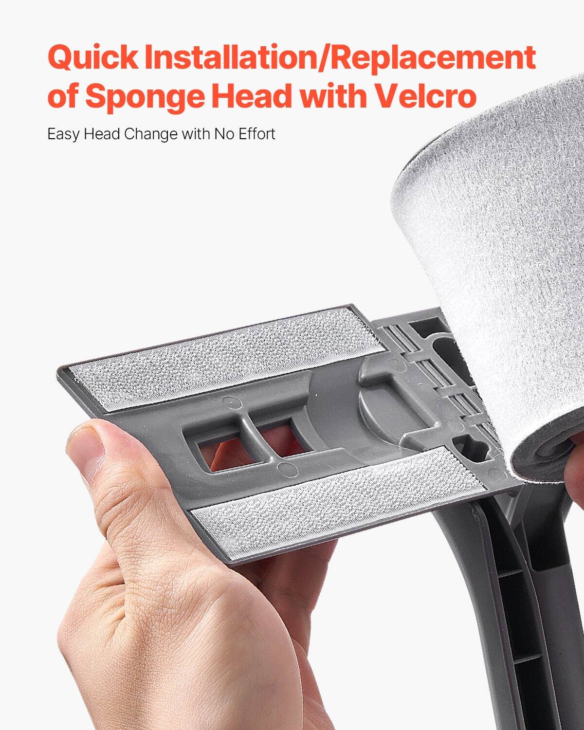 Quick Installation/Replacement of Sponge Head with Velcro  
Easy Head Change with No Effort