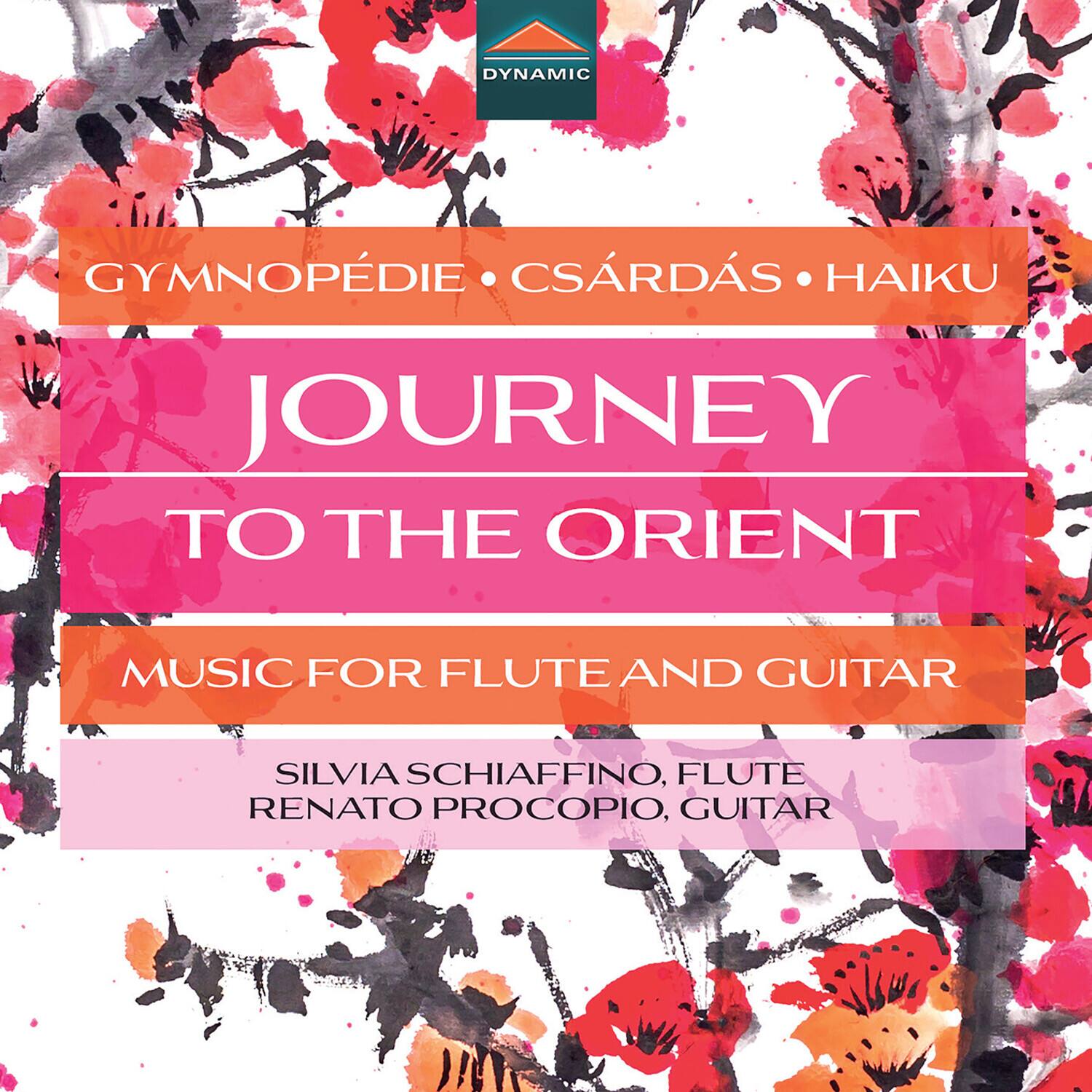 GYMNOPÉDIE • CSÁRDÁS • HAIKU

JOURNEY TO THE ORIENT

MUSIC FOR FLUTE AND GUITAR

SILVIA SCHIAFFINO, FLUTE  
RENATO PROCÓPIO, GUITAR