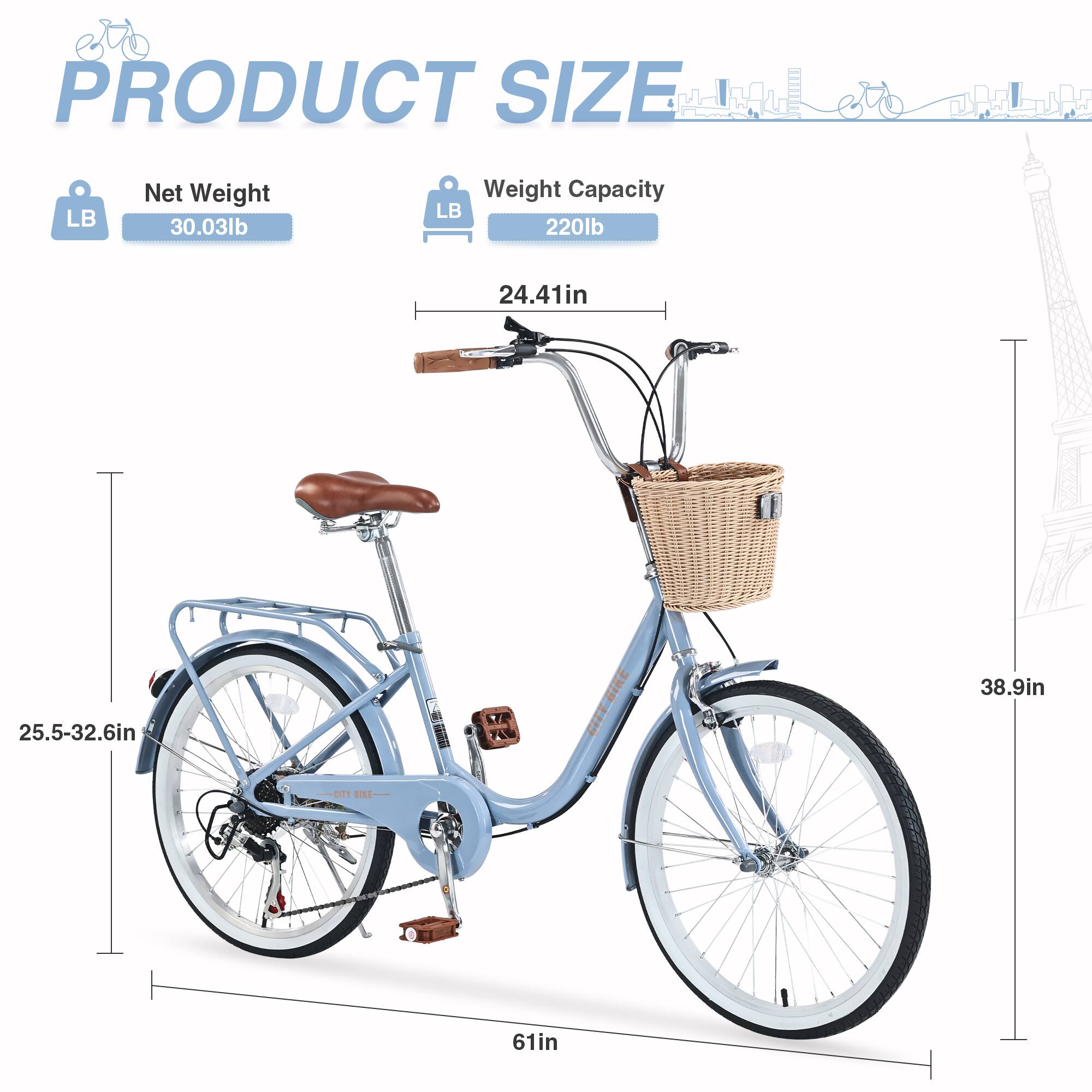 PRODUCT SIZE

Net Weight: 30.03lb  
Weight Capacity: 220lb  

Dimensions:  
- Seat Height: 24.41in  
- Seat to Handlebar Height: 38.9in  
- Wheel Diameter: 25.5-32.6in  
- Overall Length: 61in