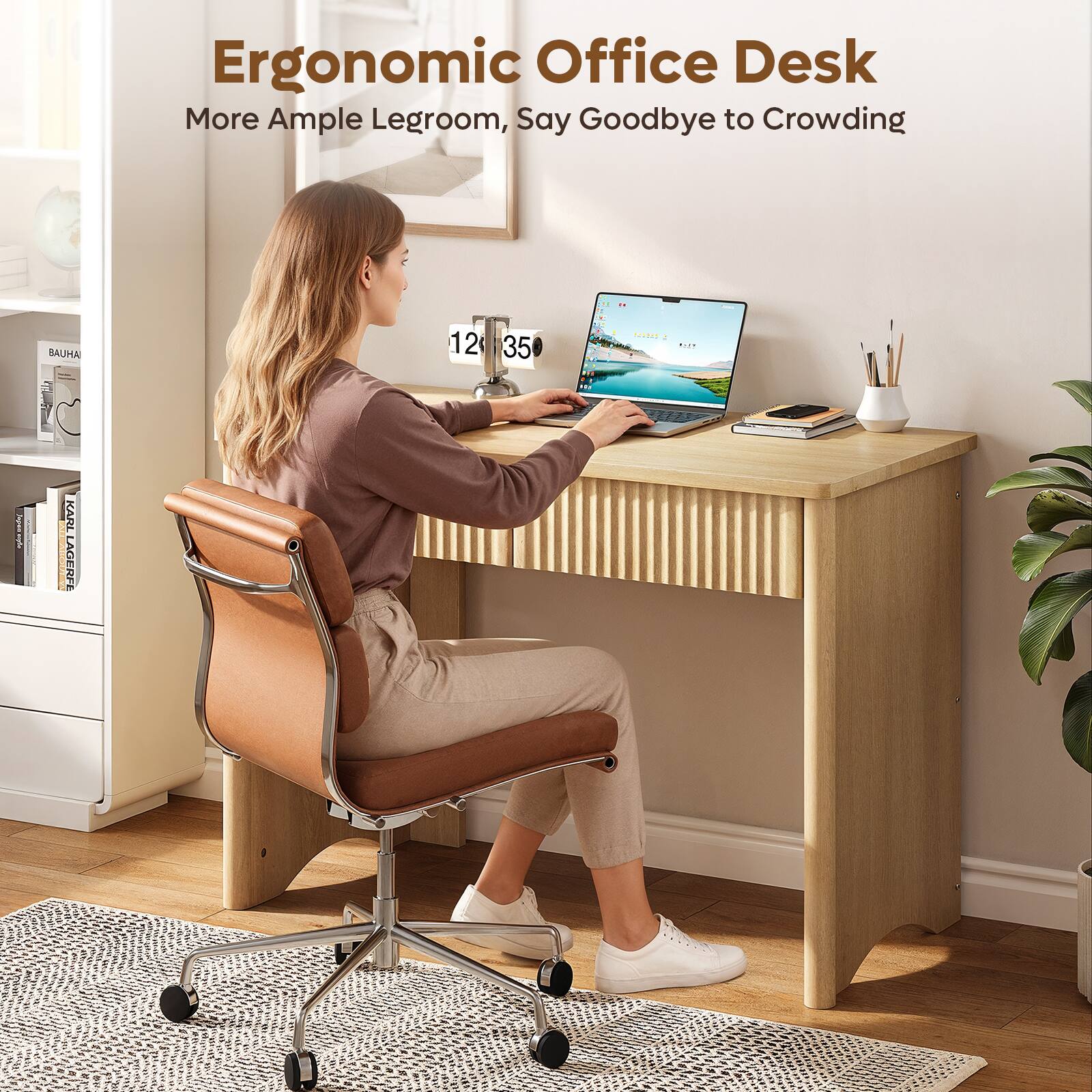 Ergonomic Office Desk  
More Ample Legroom, Say Goodbye to Crowding  

BAUHA 12 35 NET  

wia KARL AGERFE