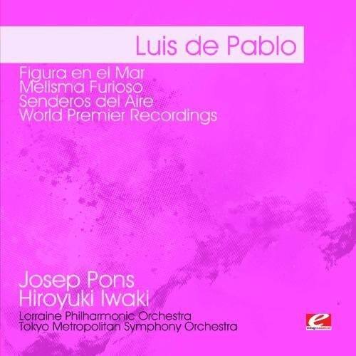 Luis de Pablo

Figura en el Mar  
Melisma Furioso  
Senderos del Aire  
World Premier Recordings

Josep Pons  
Hiroyuki Iwaki  
Lorraine Philharmonic Orchestra  
Tokyo Metropolitan Symphony Orchestra