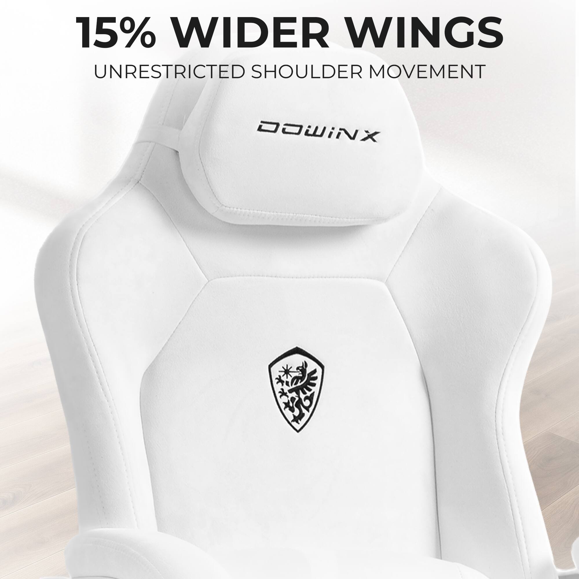 15% WIDER WINGS  
UNRESTRICTED SHOULDER MOVEMENT