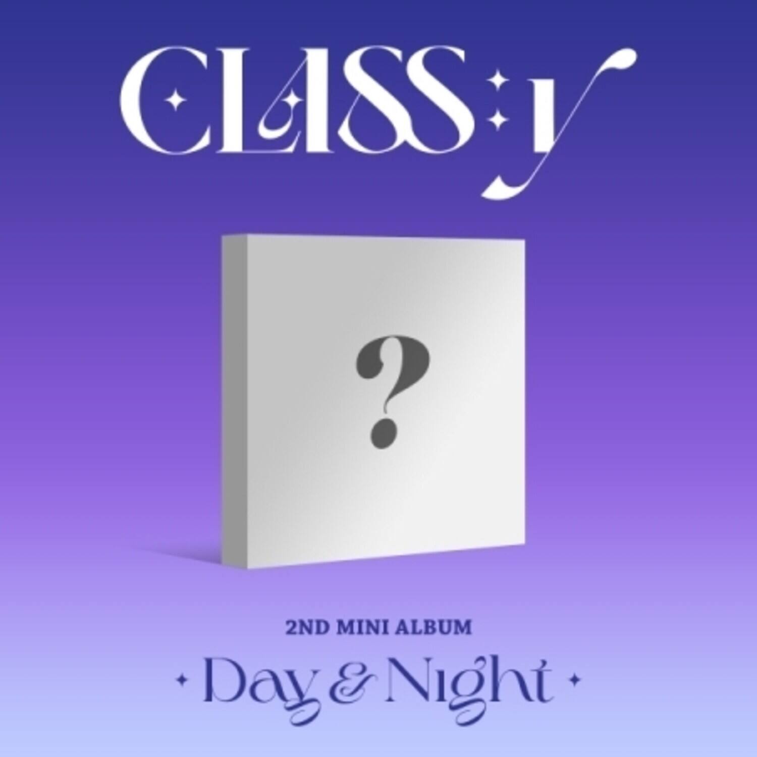 CLASSY

2ND MINI ALBUM

Day & Night