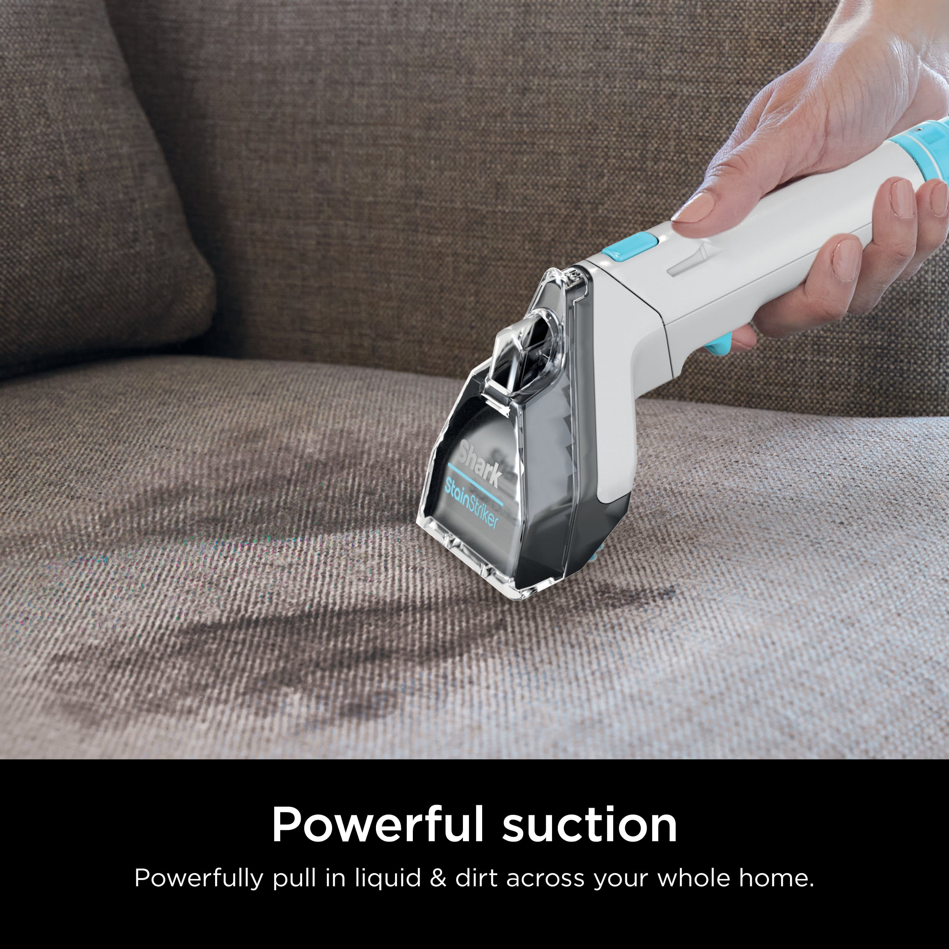 Shark StainStriker Powerful suction Powerfully pull in liquid & dirt across your whole home.