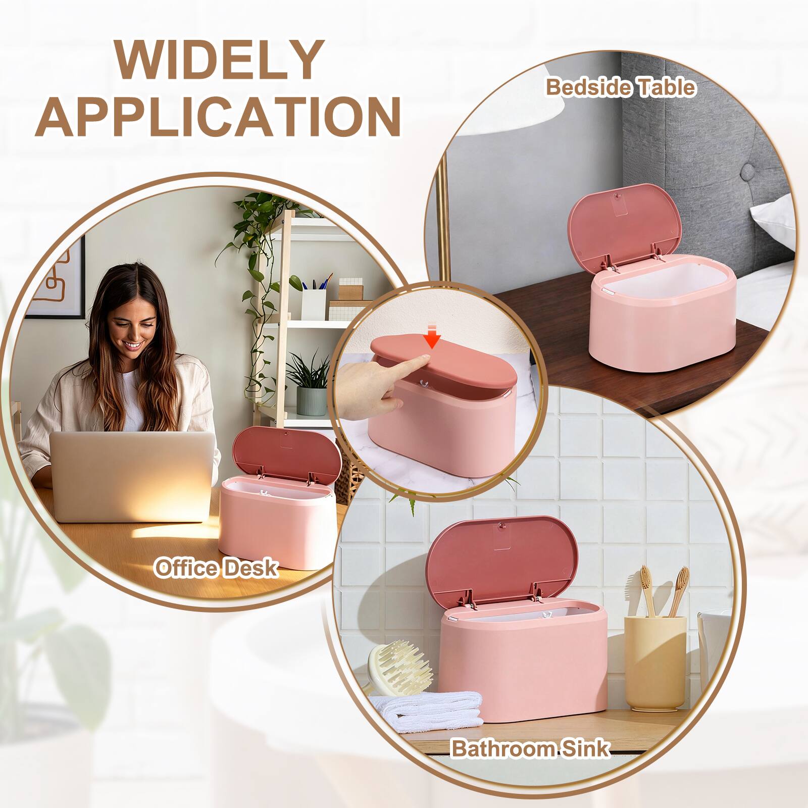 WIDELY APPLICATION  
Bedside Table  
Office Desk  
Bathroom Sink