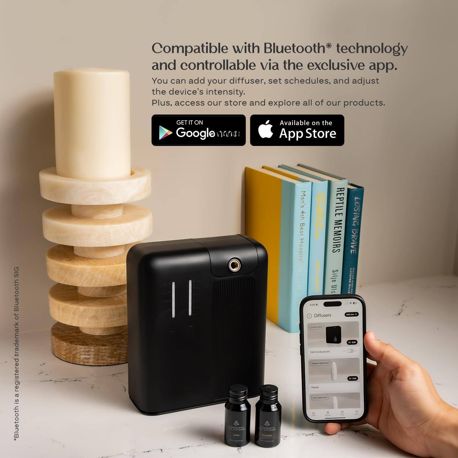 Compatible with Bluetooth* technology and controllable via the exclusive app. You can add your diffuser, set schedules, and adjust the device's intensity. Plus, access our store and explore all of our products.

GET IT ON Google Play
Available on the App Store

*Bluetooth is a registered trademark of Bluetooth SIG, Inc.