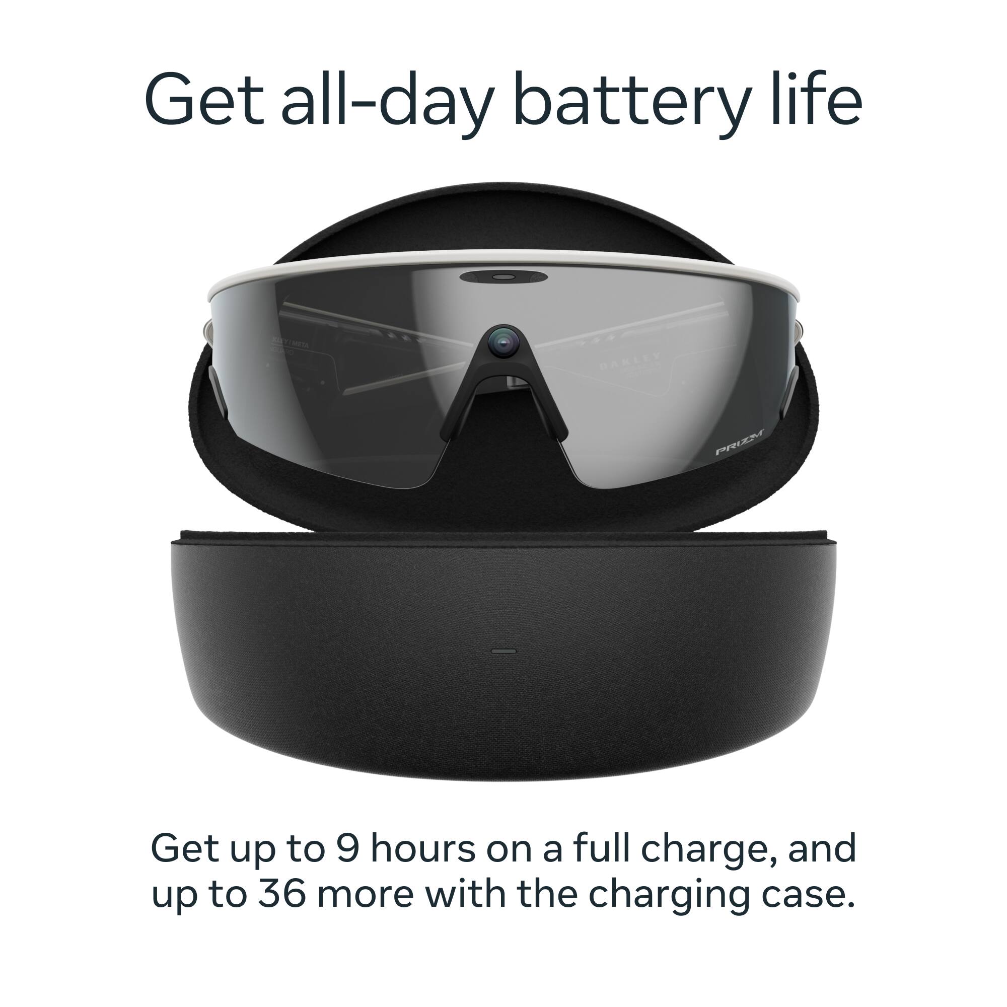 Get all-day battery life

Get up to 9 hours on a full charge, and up to 36 more with the charging case.