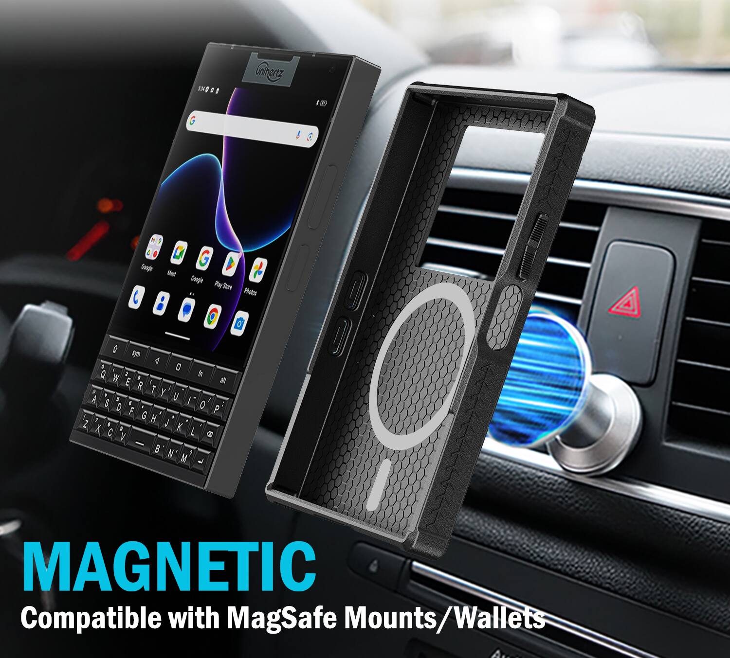 5:34  
Unihertz  
CRO  
F 4 Google  
Meet  
Google  
Play Store  
Photos  
sym D 0 Q W. to E at R T Y U A S / D O P F G Z H J X C 9 K L V 8 -  N ? M  
MAGNETIC Compatible with MagSafe Mounts/Wallets