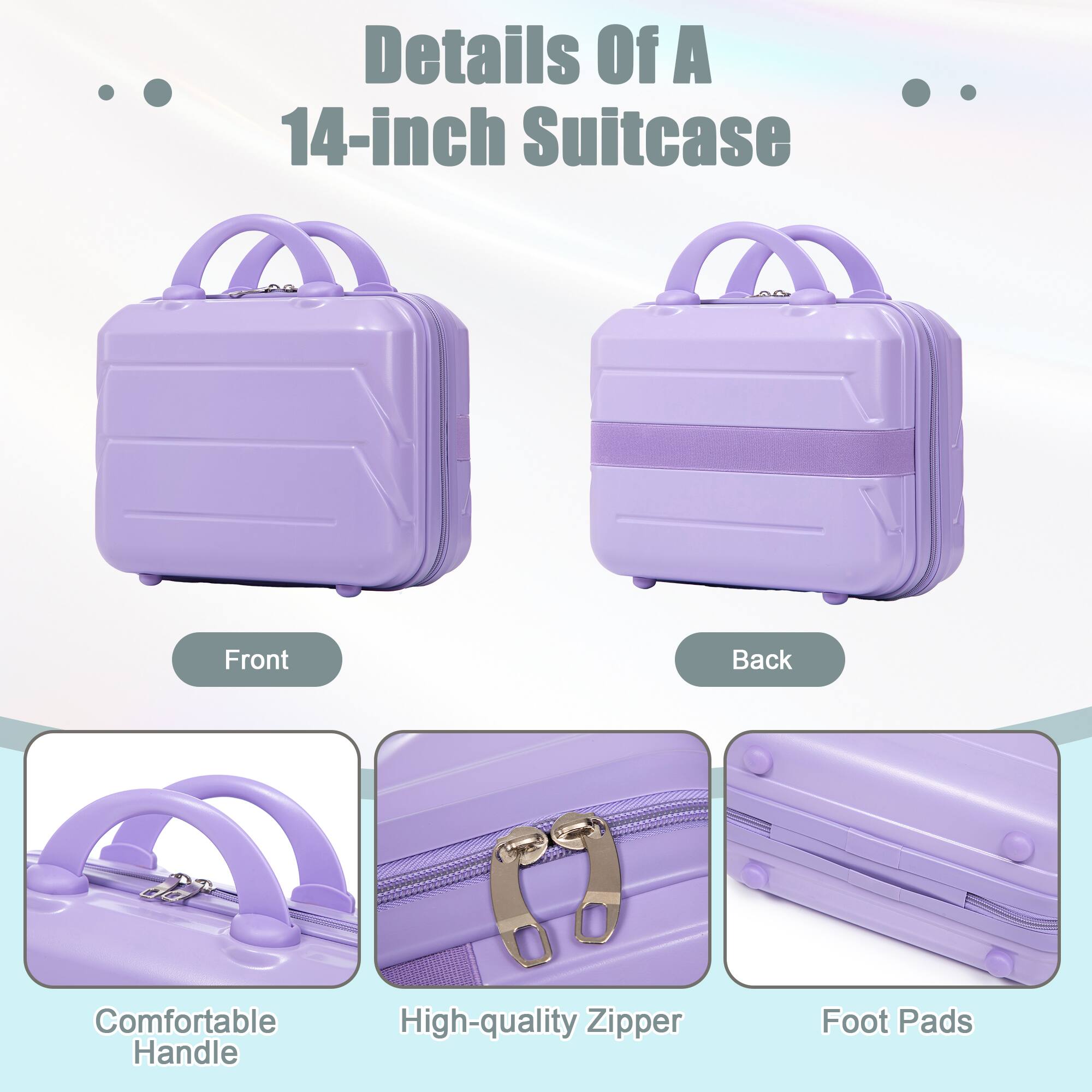 Details Of A 14-inch Suitcase

Front
Back

Comfortable Handle
High-quality Zipper
Foot Pads