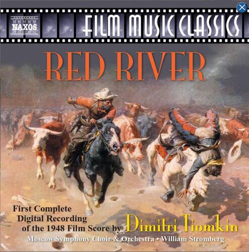 NAXOS  
FILM MUSIC CLASSICS  

RED RIVER  

First Complete Digital Recording of the 1948 Film Score by Dimitri Tiomkin  
Moscow Symphony Choir & Orchestra - William Stromberg