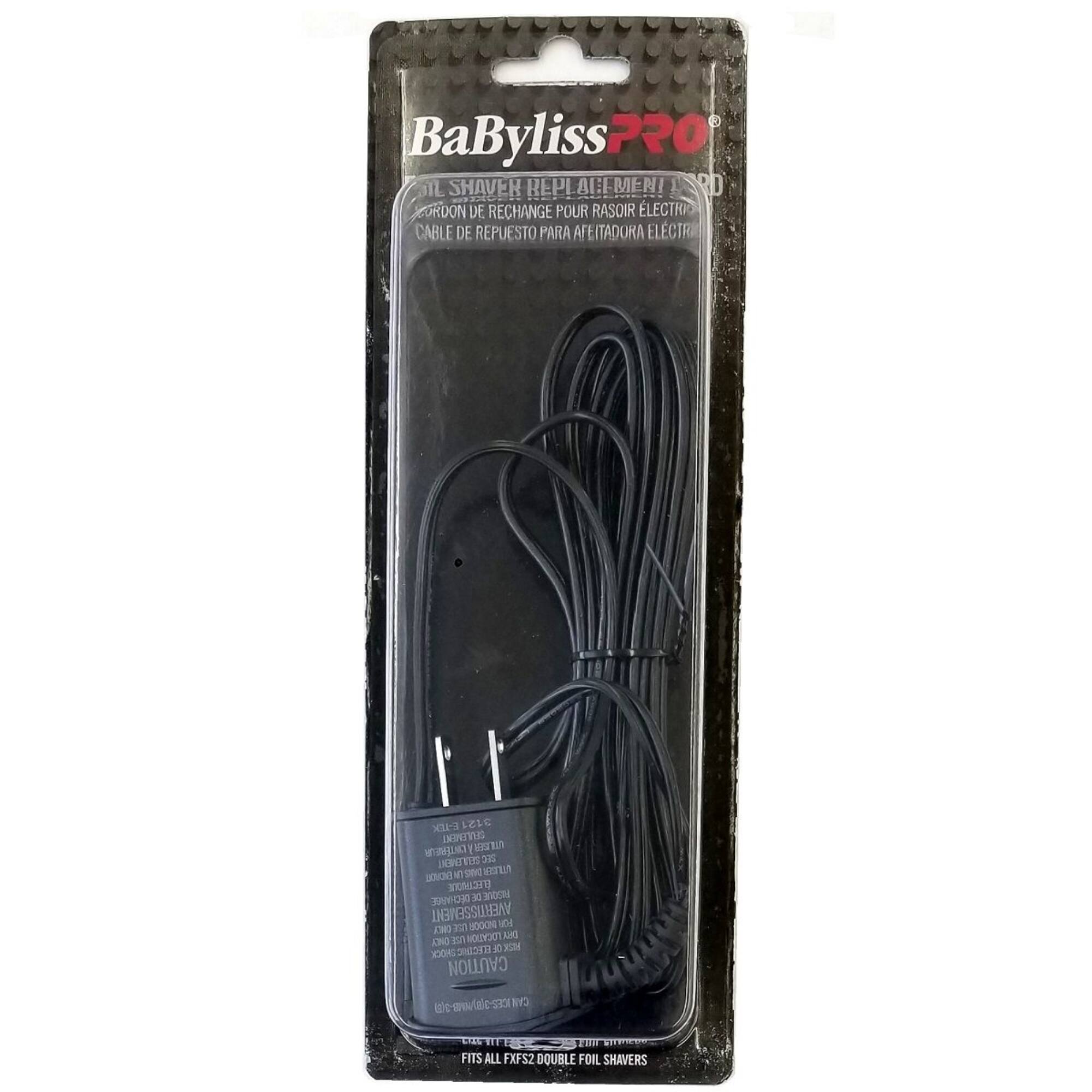 BaByliss PRO  
Cord Replacement for Electric Razor  
Câble de remplacement pour rasoir électrique  
Cable de repuesto para afeitadora eléctrica  

Fits all FXFS2 Double Foil Shavers  

Caution  
Avertissement  
Cautión