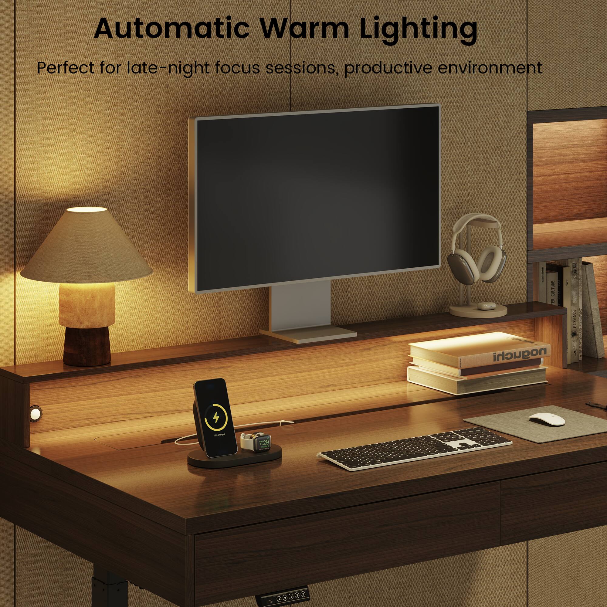 Automatic Warm Lighting  
Perfect for late-night focus sessions, productive environment