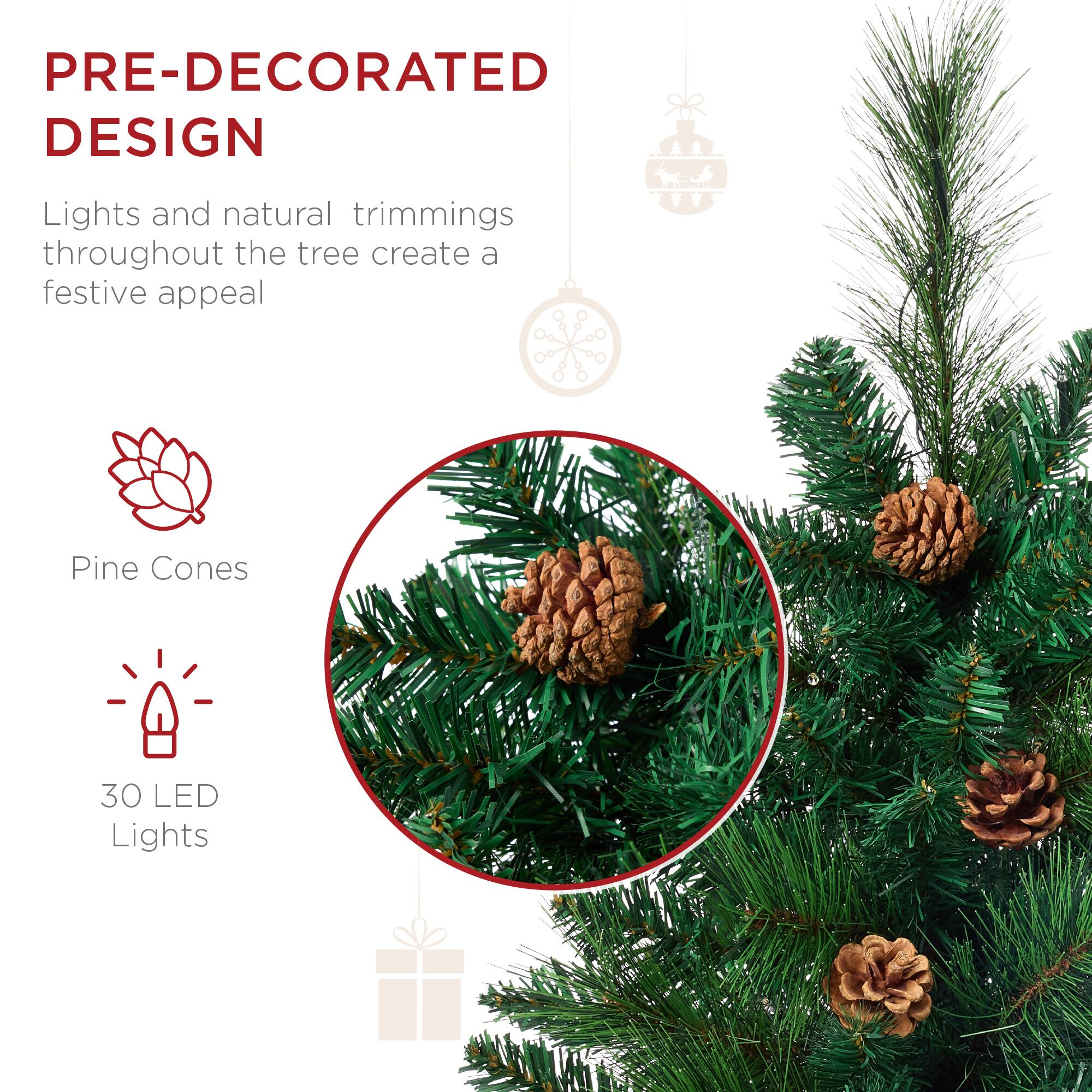 PRE-DECORATED DESIGN

Lights and natural trimmings throughout the tree create a festive appeal

Pine Cones

30 LED Lights